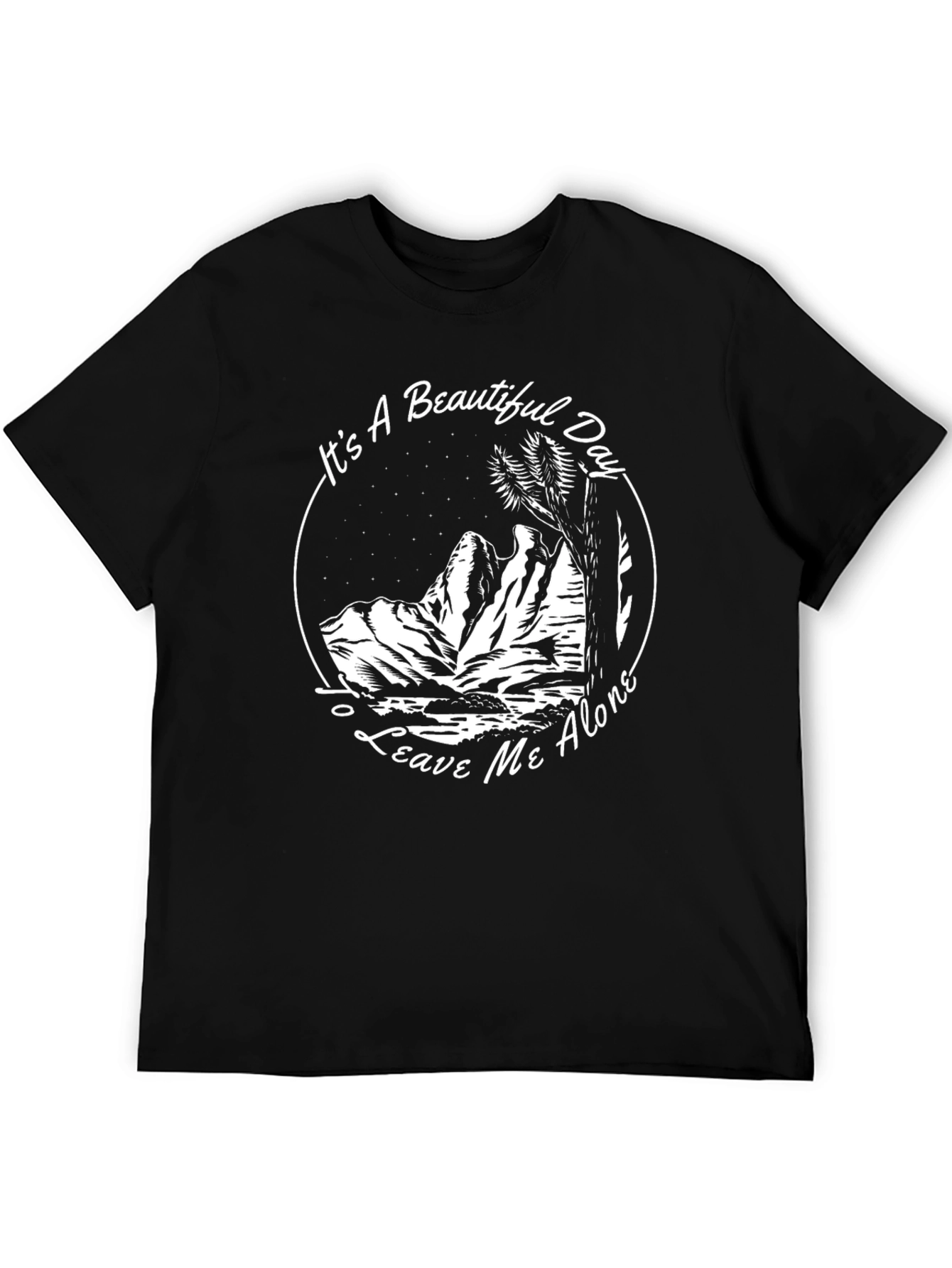 Its A Beautiful Day Leave Me Alone T-Shirt