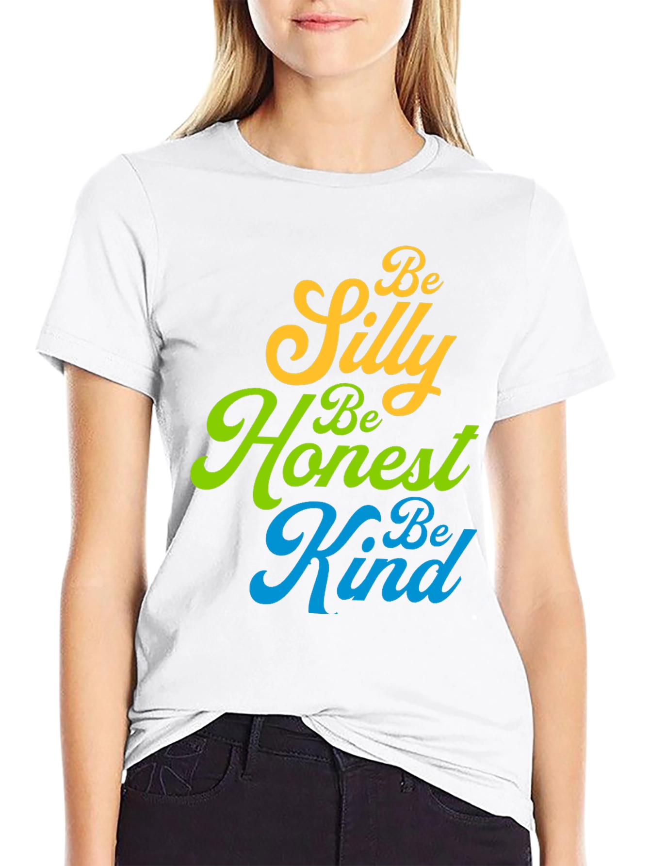 Be Silly Honest Kind T-Shirt