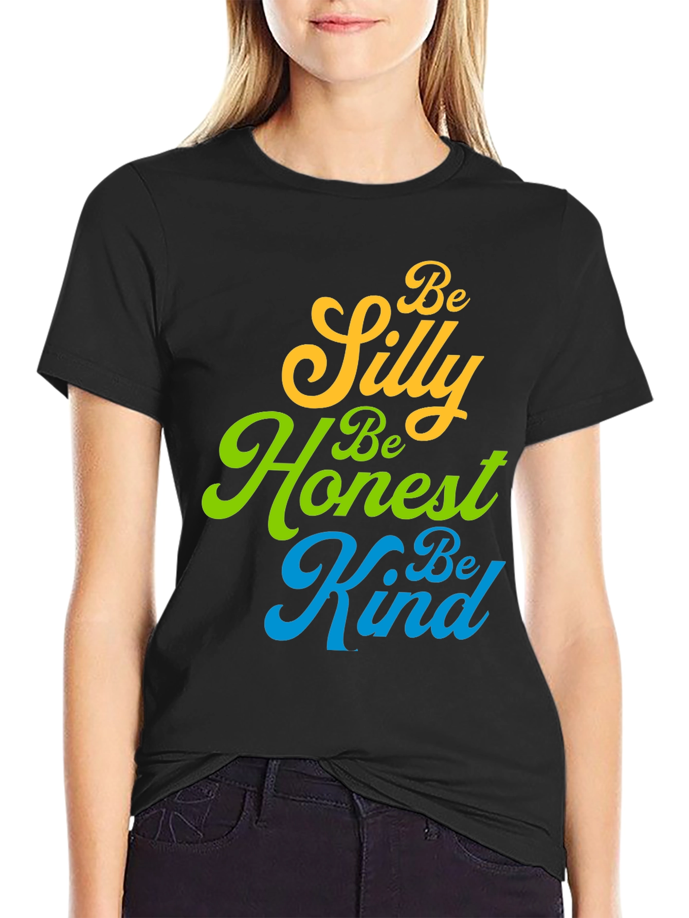 Be Silly Honest Kind T-Shirt