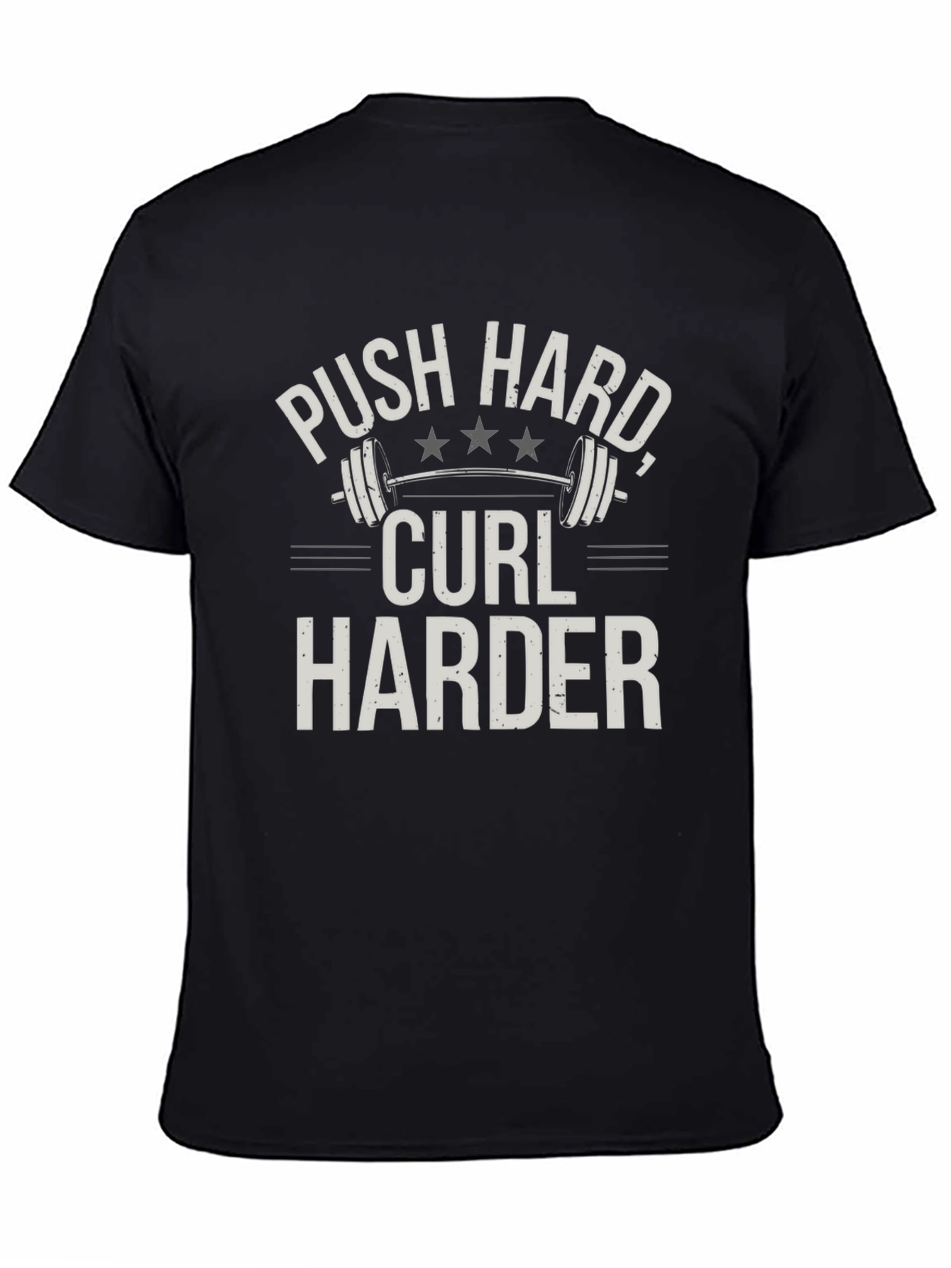 Push Hard Curl Harder Graphic T-Shirt