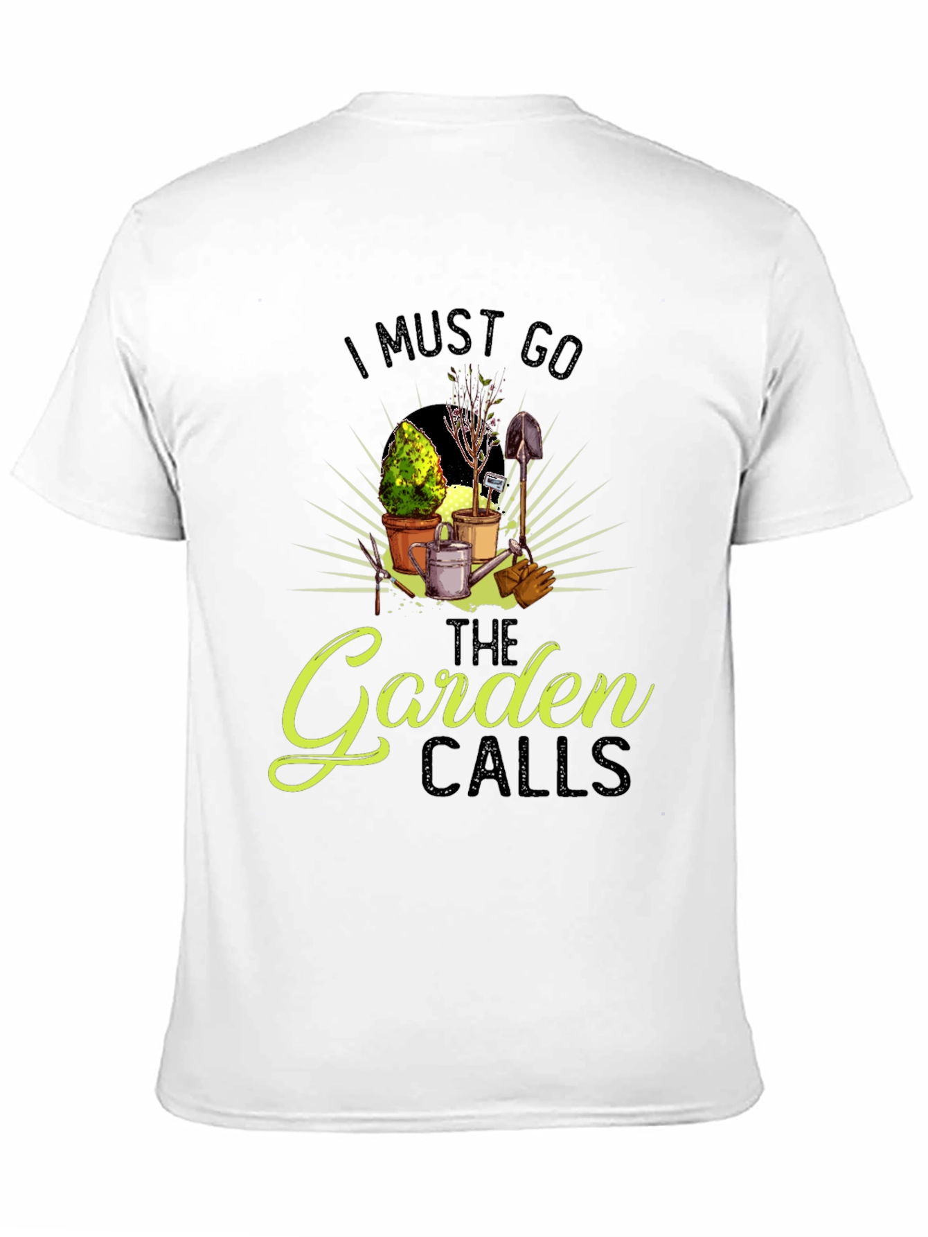 I Must Go The Garden Calls T-Shirt