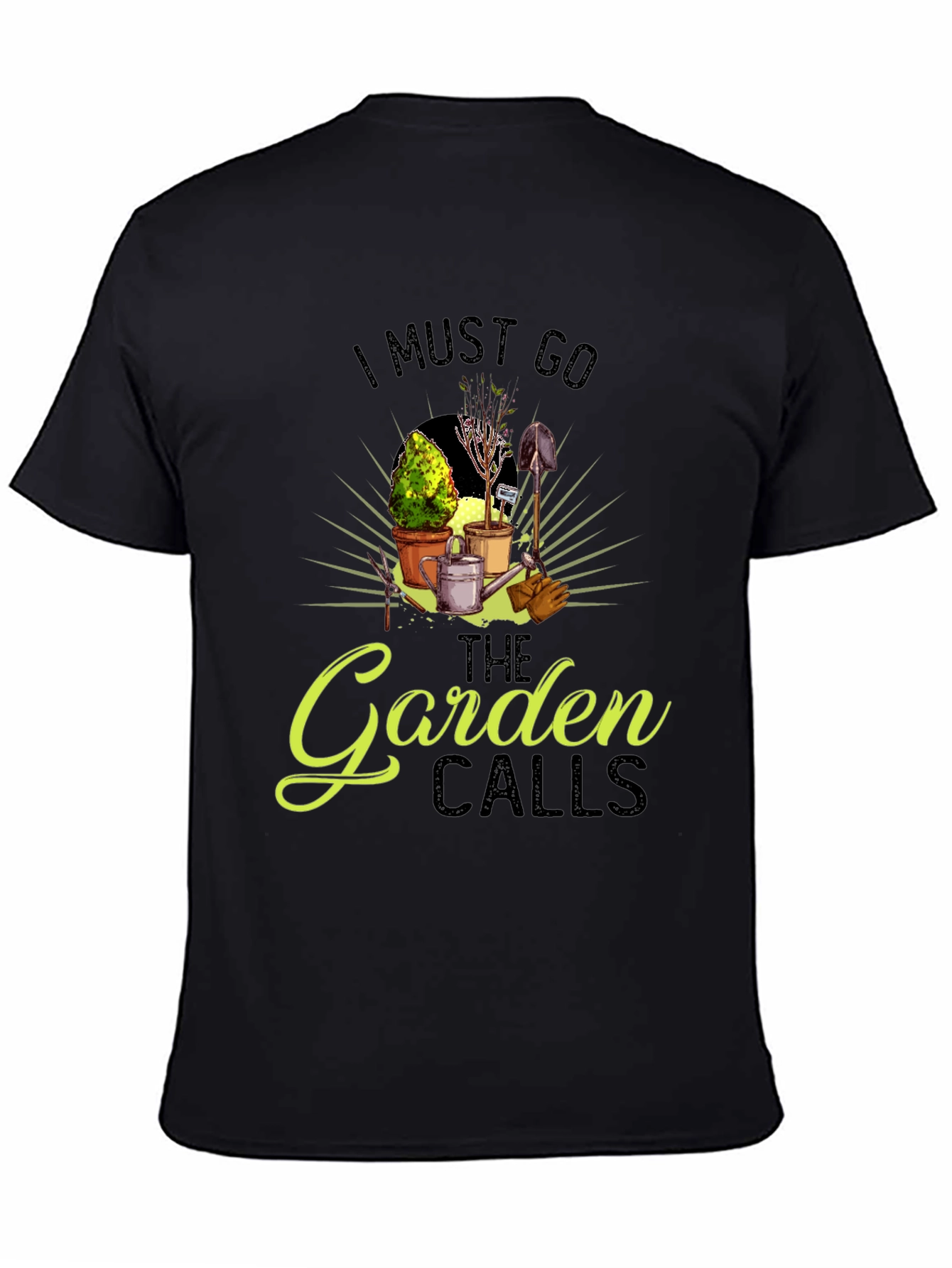 I Must Go The Garden Calls T-Shirt