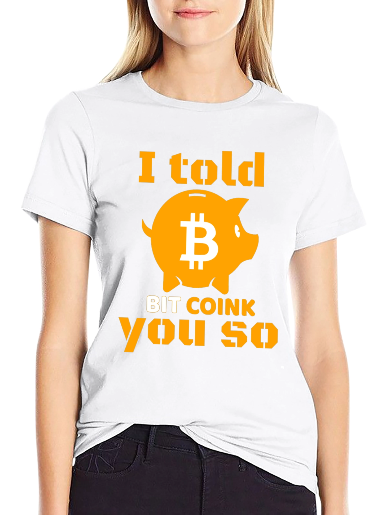 I Told Bit Coink You So T-Shirt