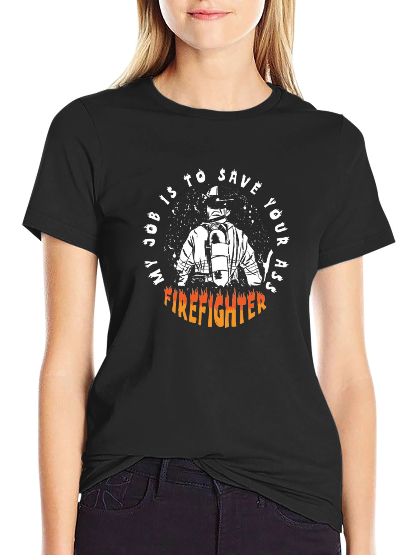 Firefighter Save Your Ass T-Shirt