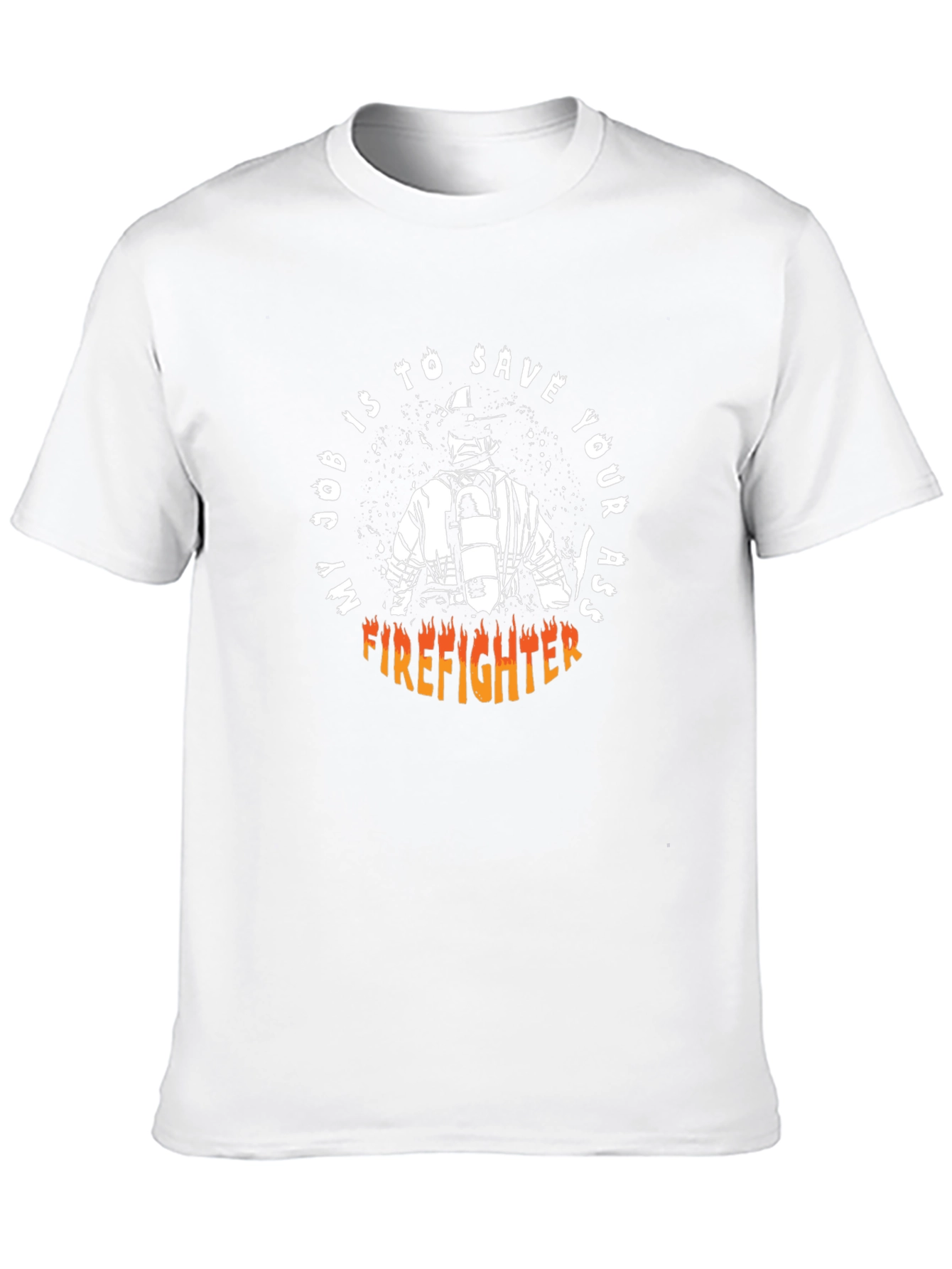 Firefighter Save Your Ass T-Shirt