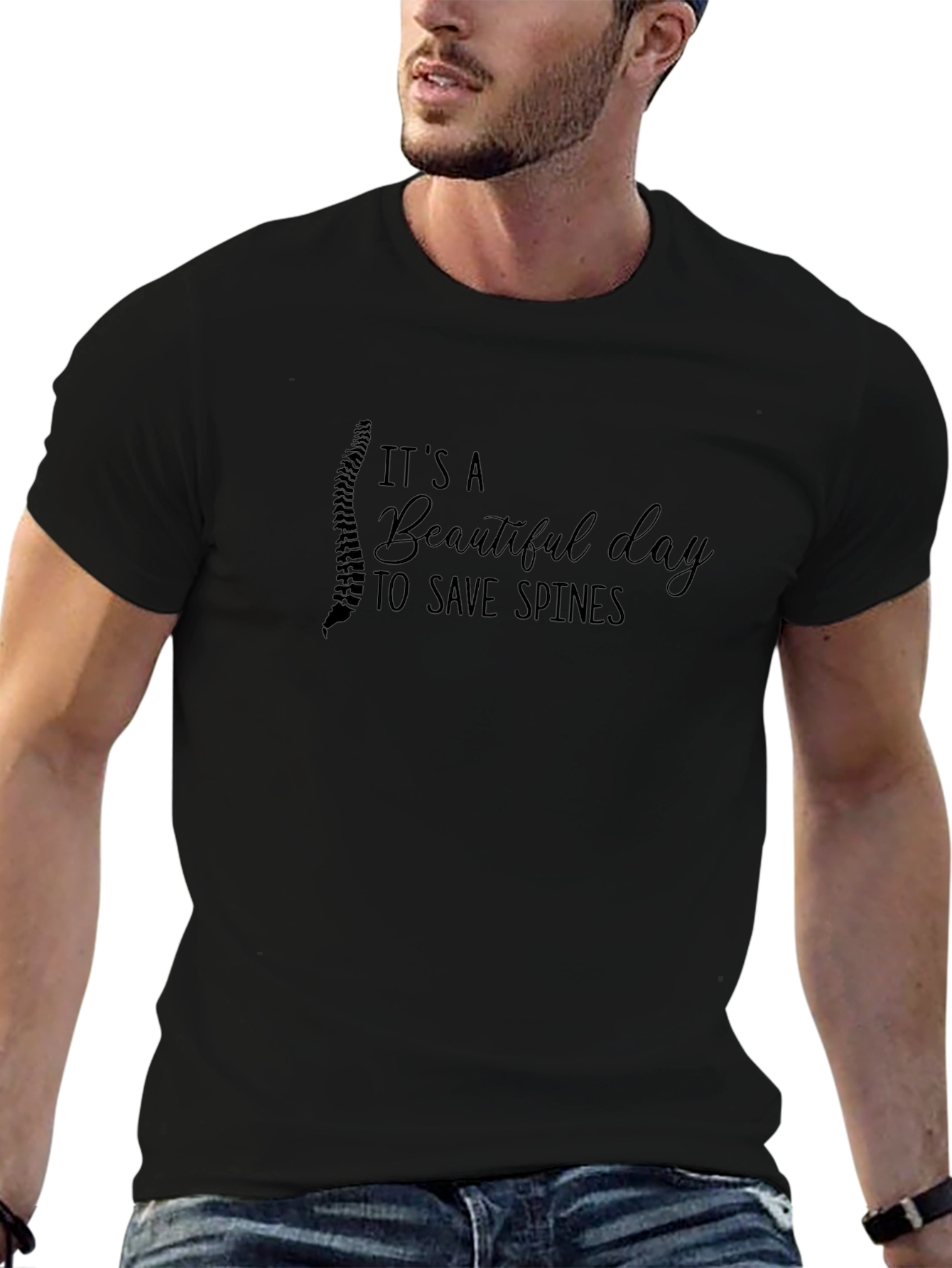 Chiropractor T-Shirt: Beautiful Day to Save Spines