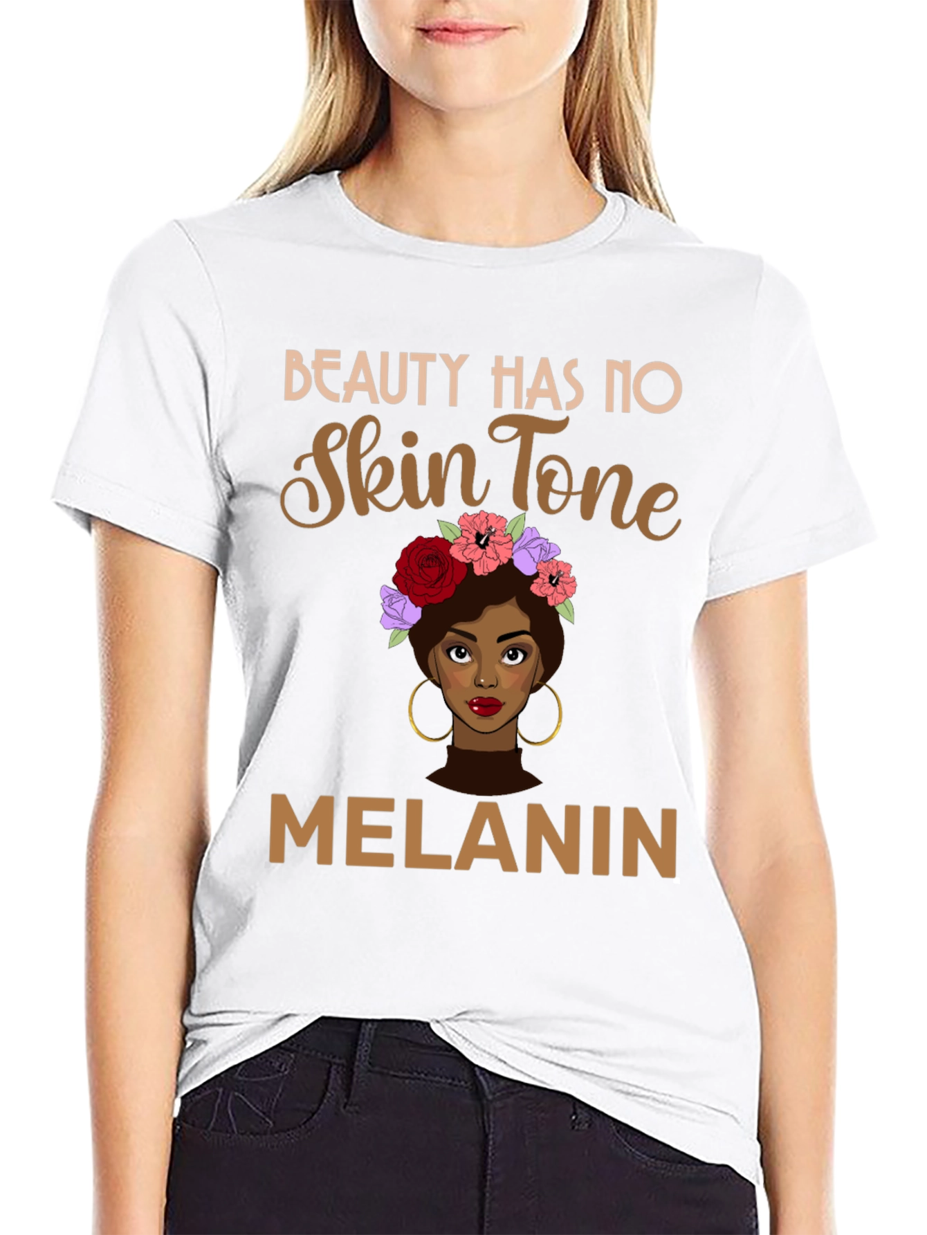 Beauty Has No Skin Tone Melanin Graphic Tee