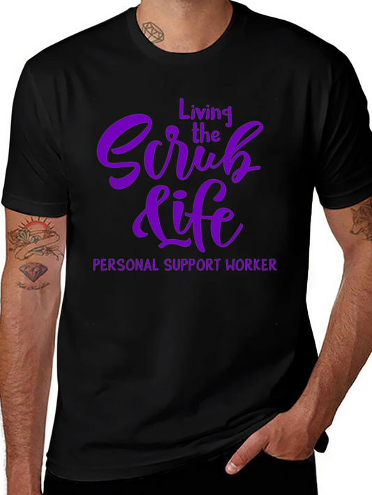 Living the Scrub Life Personal Support Worker Tee
