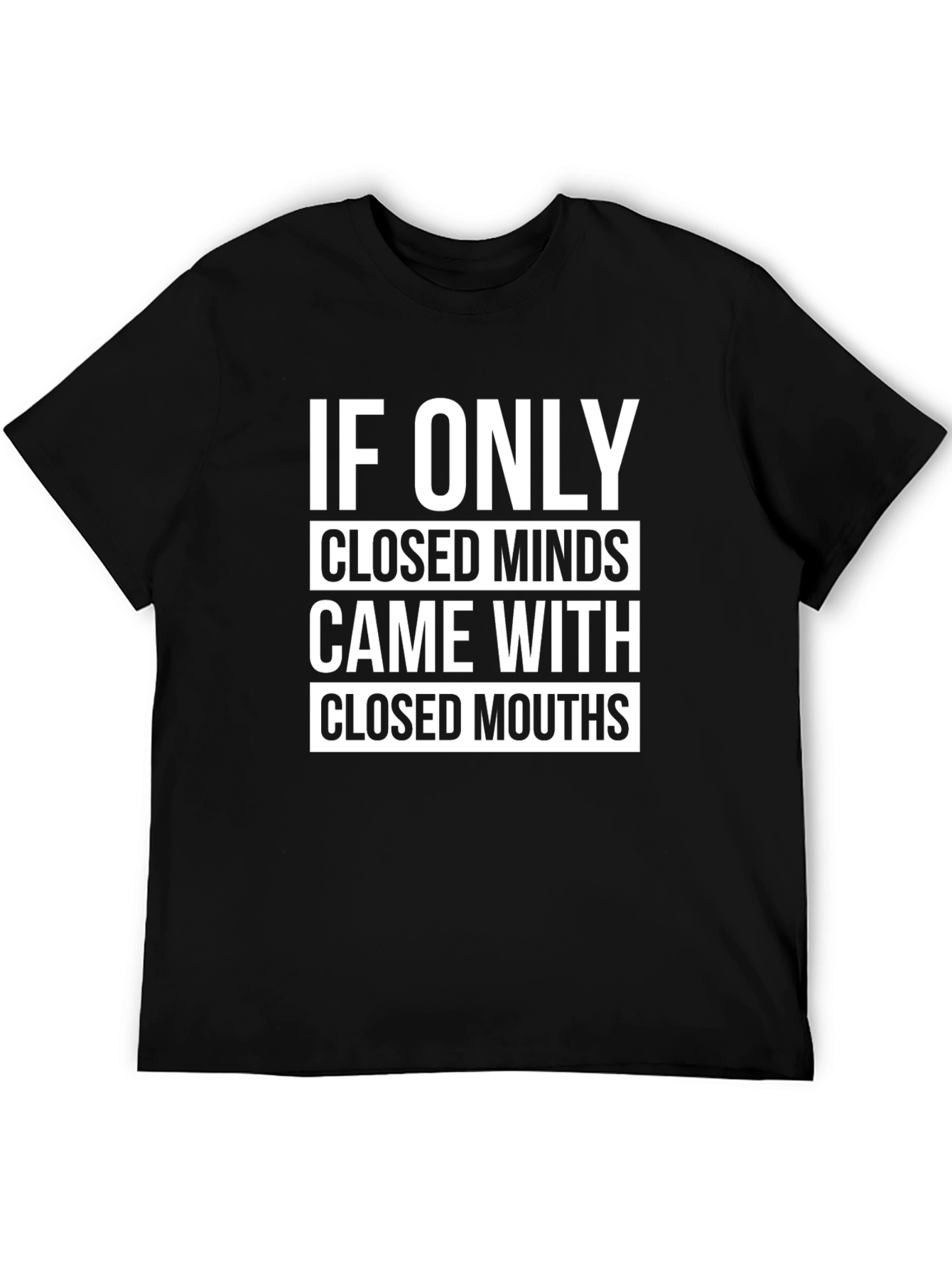 If Only Closed Minds T-Shirt