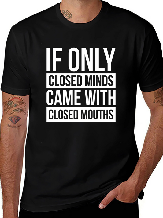 If Only Closed Minds T-Shirt