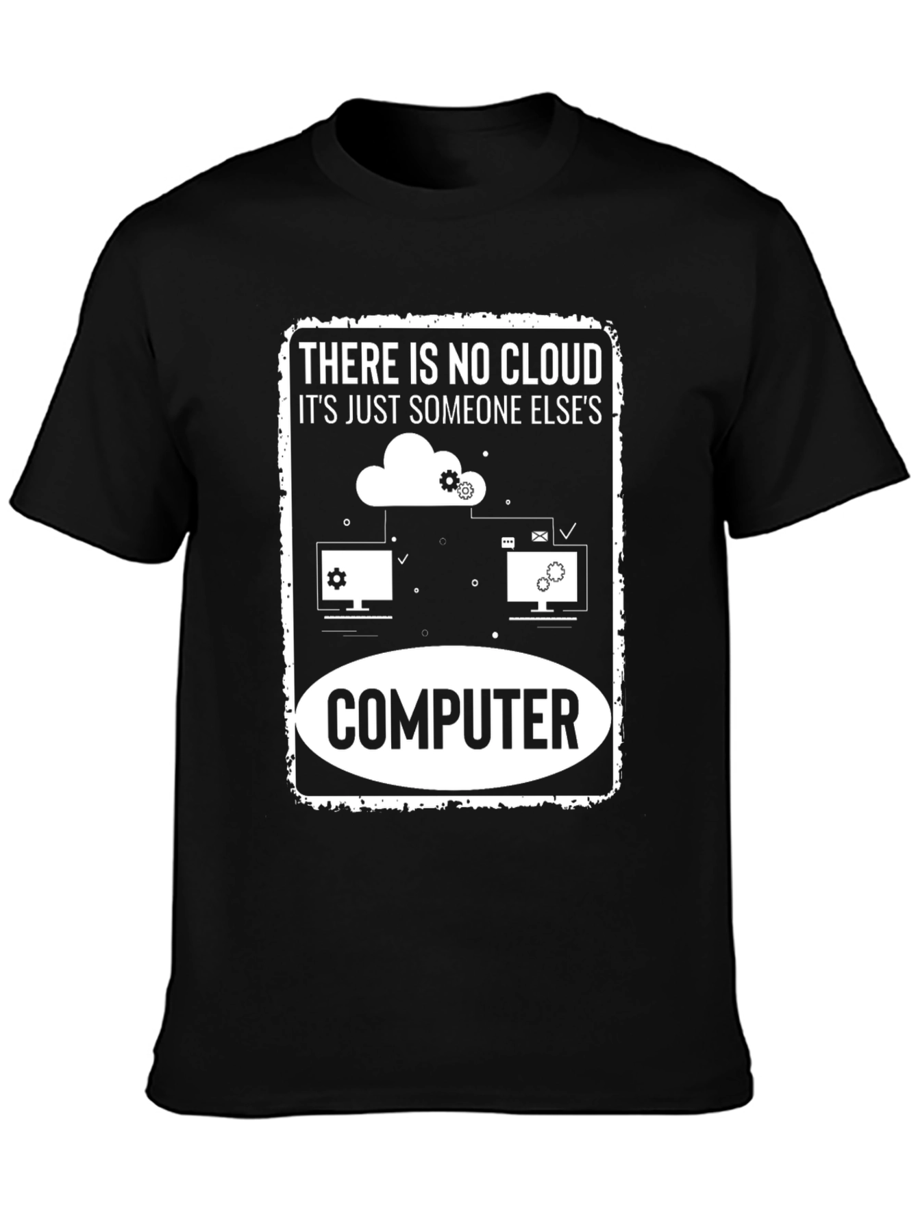 There is No Cloud Computer Graphic T-Shirt