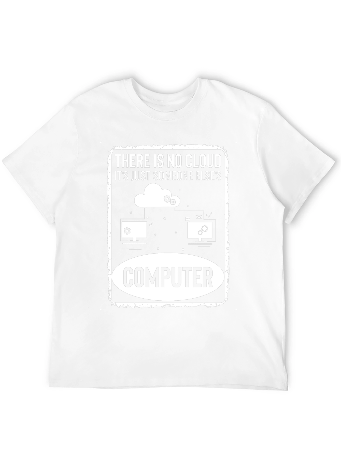 There is No Cloud Computer Graphic T-Shirt