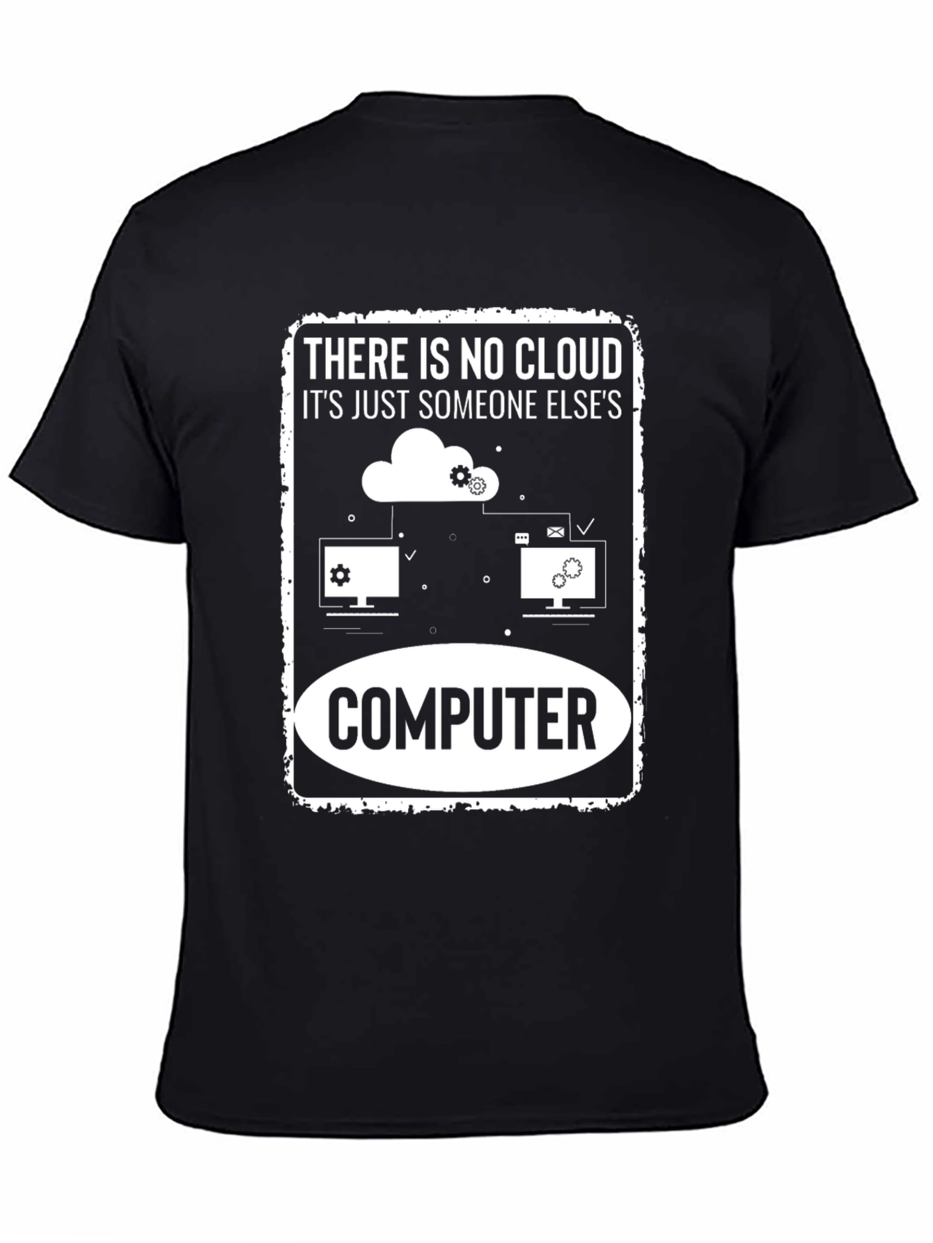 There is No Cloud Computer Graphic T-Shirt