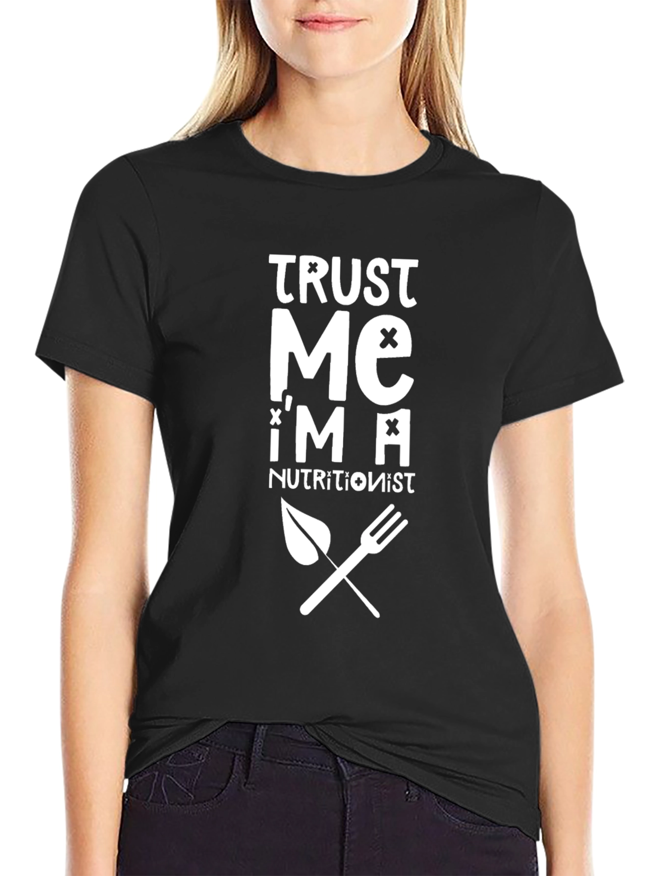 Trust Me Im A Nutritionist Graphic T-Shirt