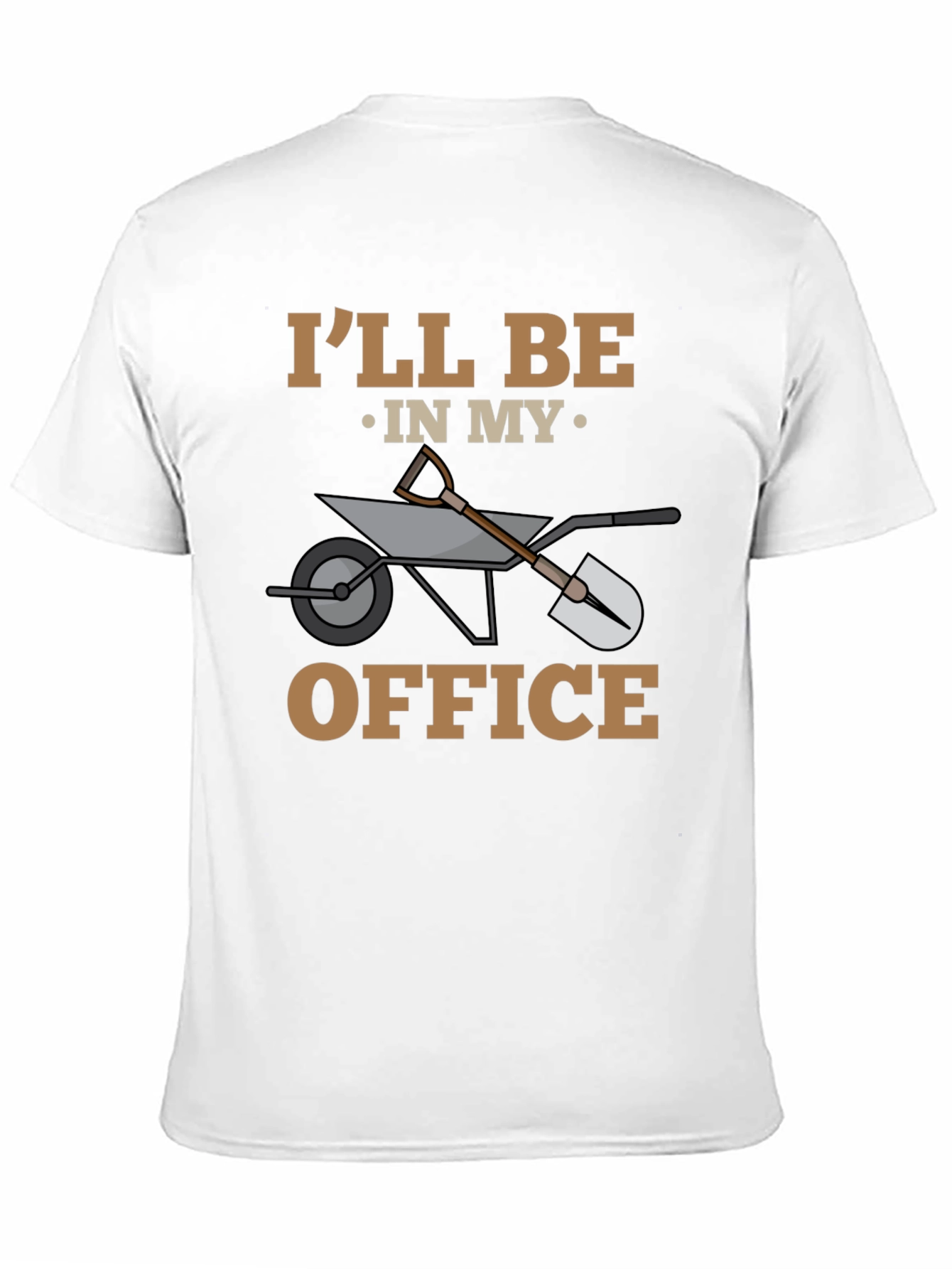 Gardening T-Shirt - Ill Be In My Office