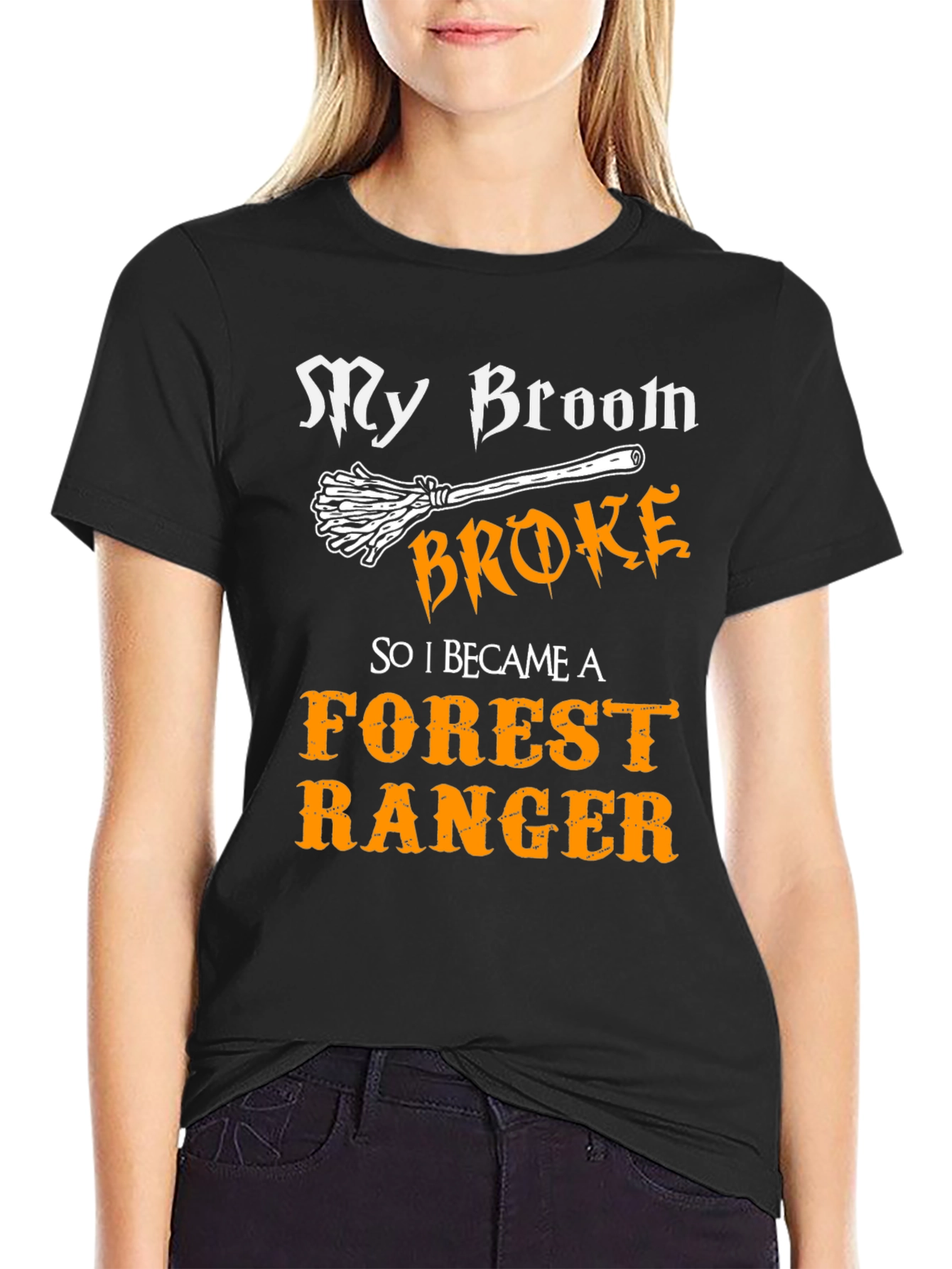 Funny Forest Ranger T-Shirt - My Broom Broke