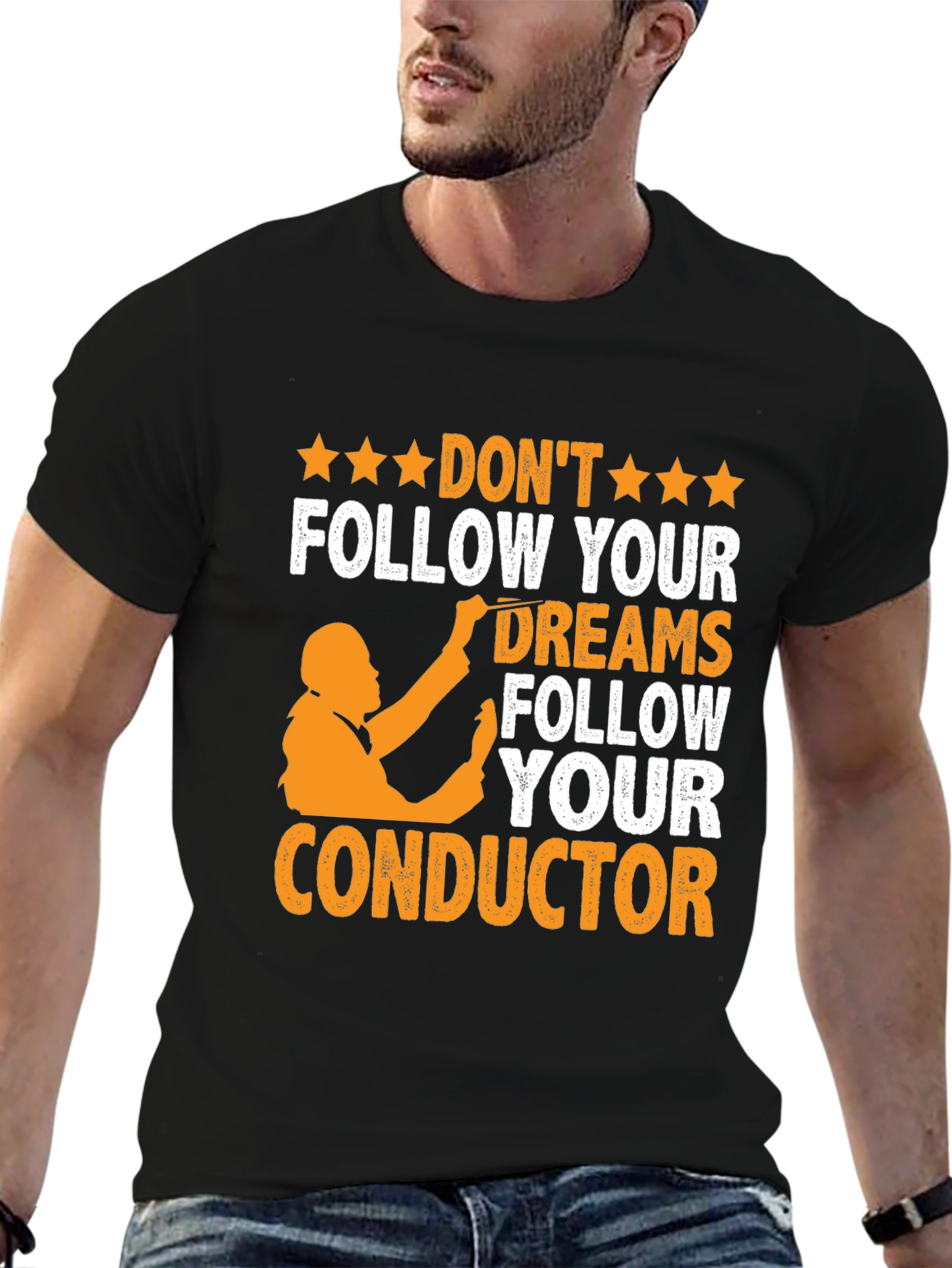 Orchestra Conductor T-Shirt - Follow Your Dreams