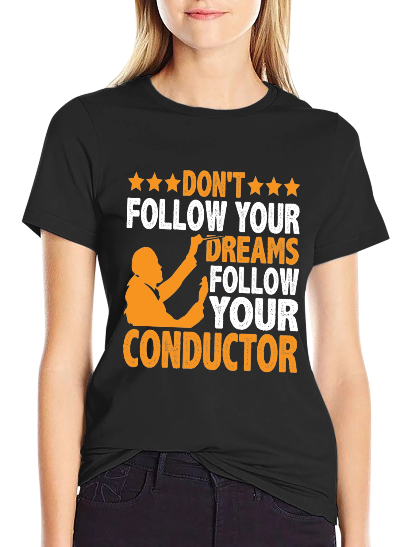 Orchestra Conductor T-Shirt - Follow Your Dreams