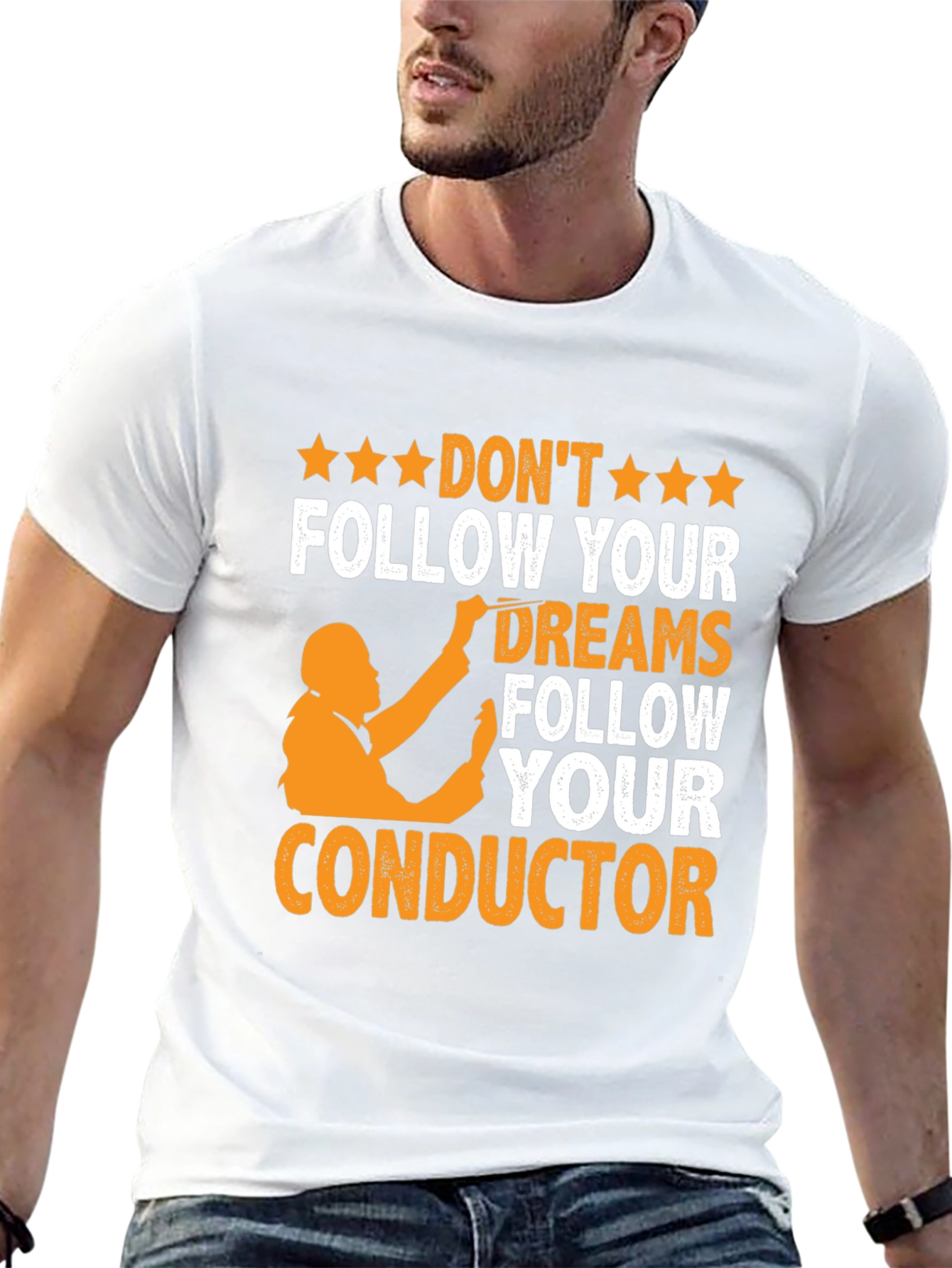 Orchestra Conductor T-Shirt - Follow Your Dreams