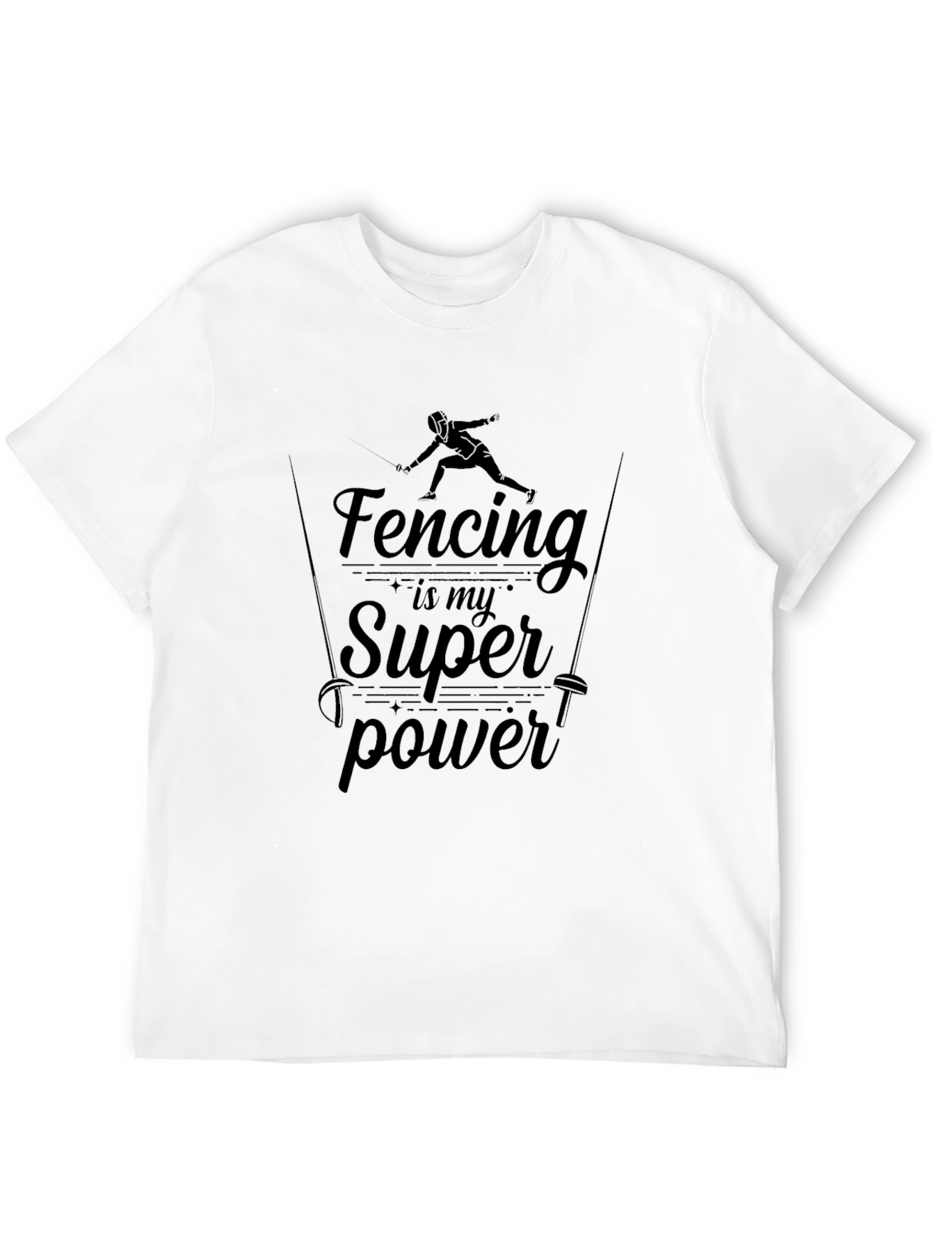 Fencing is My Superpower T-Shirt