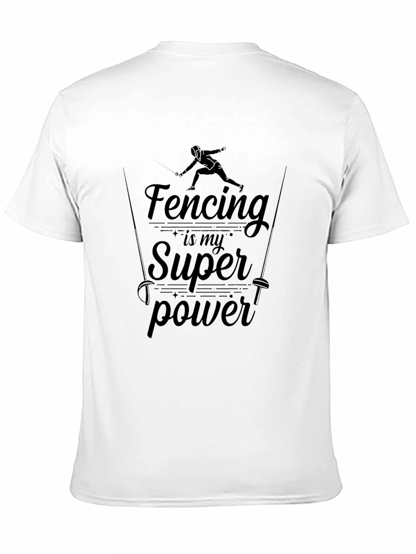 Fencing is My Superpower T-Shirt