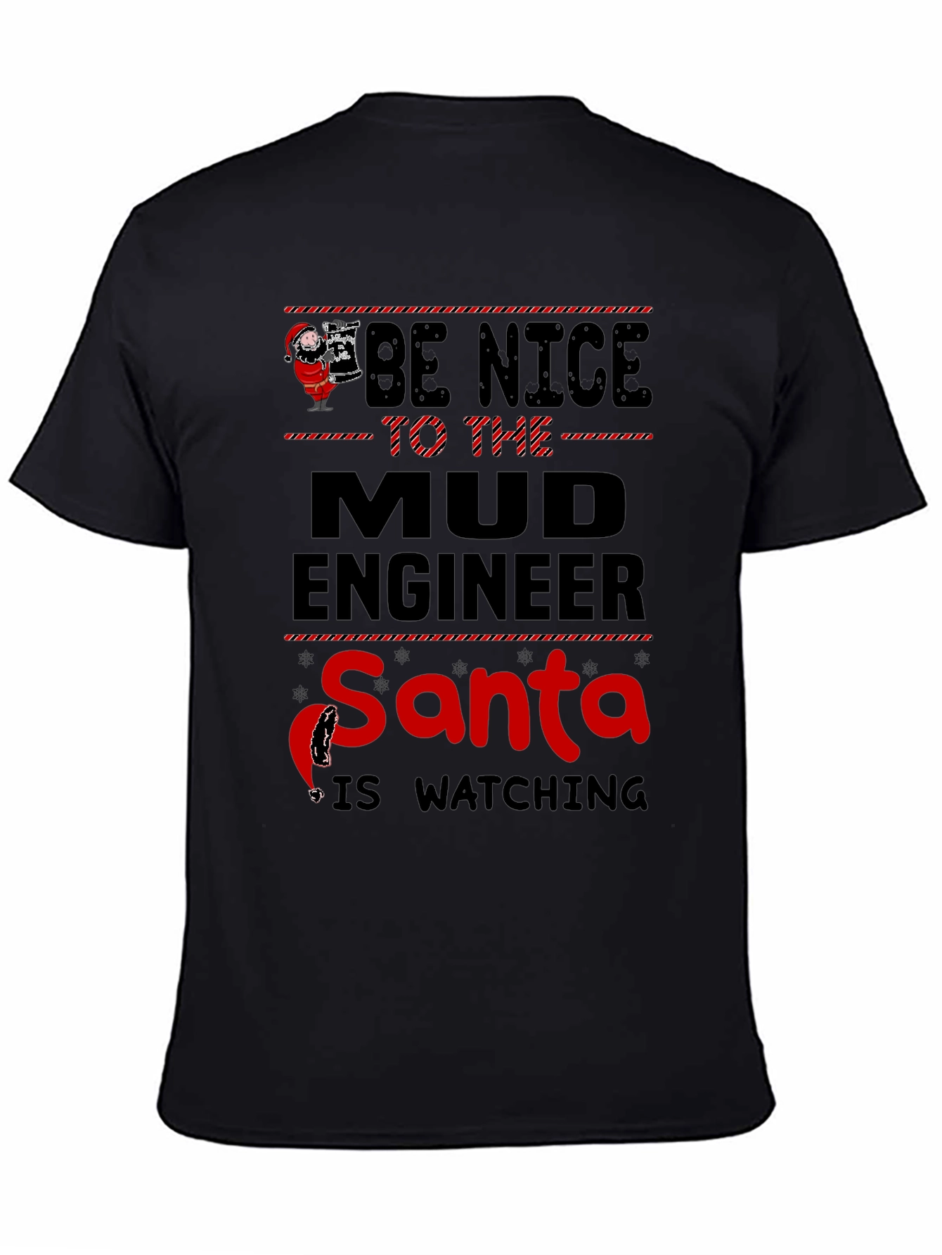 Mud Engineer Santa Watching Christmas T-Shirt