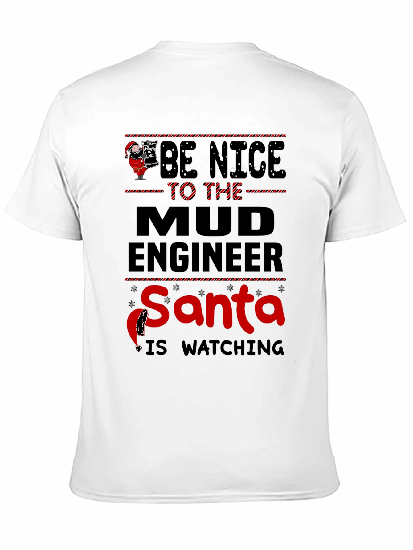 Mud Engineer Santa Watching Christmas T-Shirt