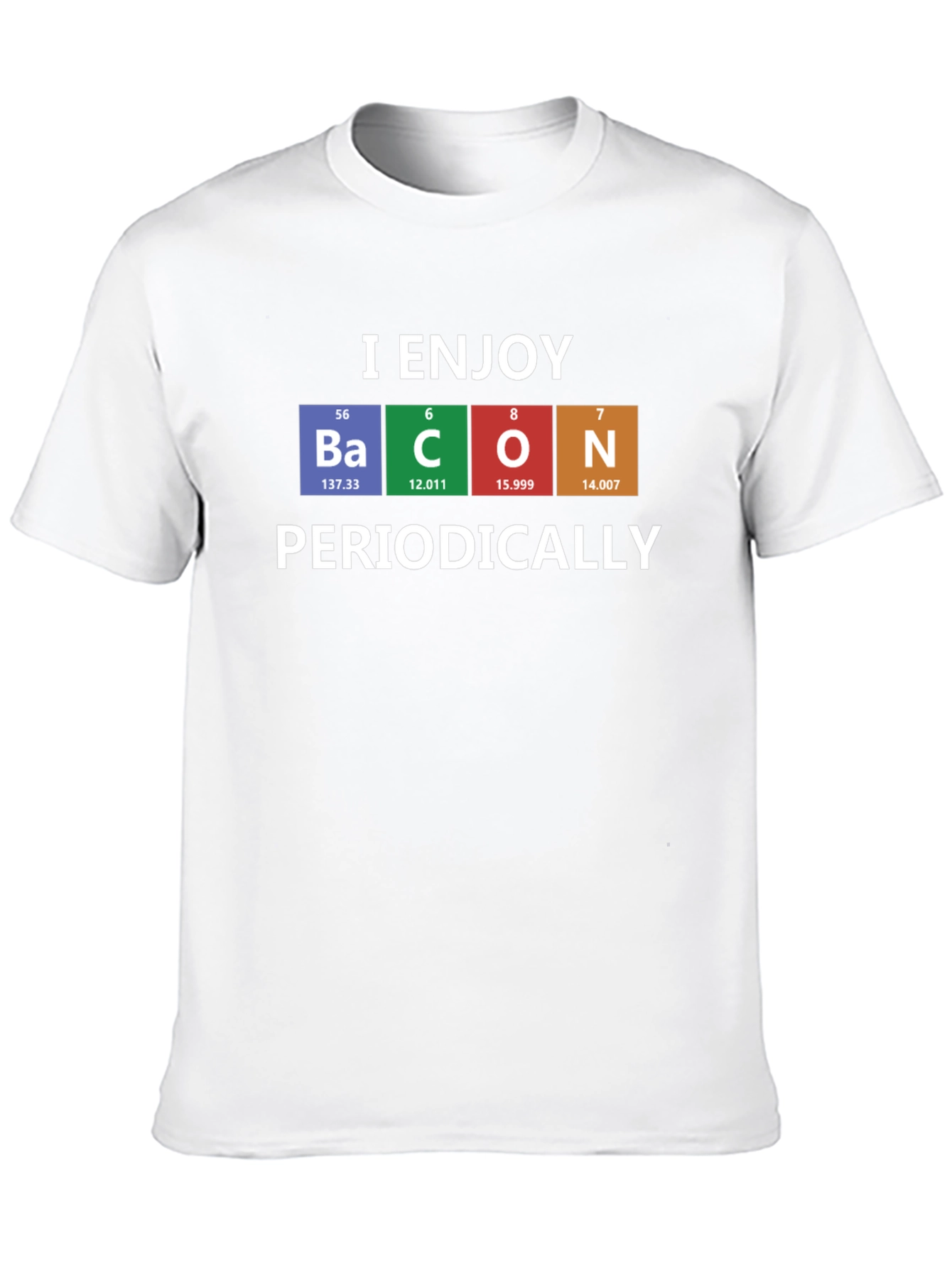 I Enjoy Bacon Periodically T-Shirt