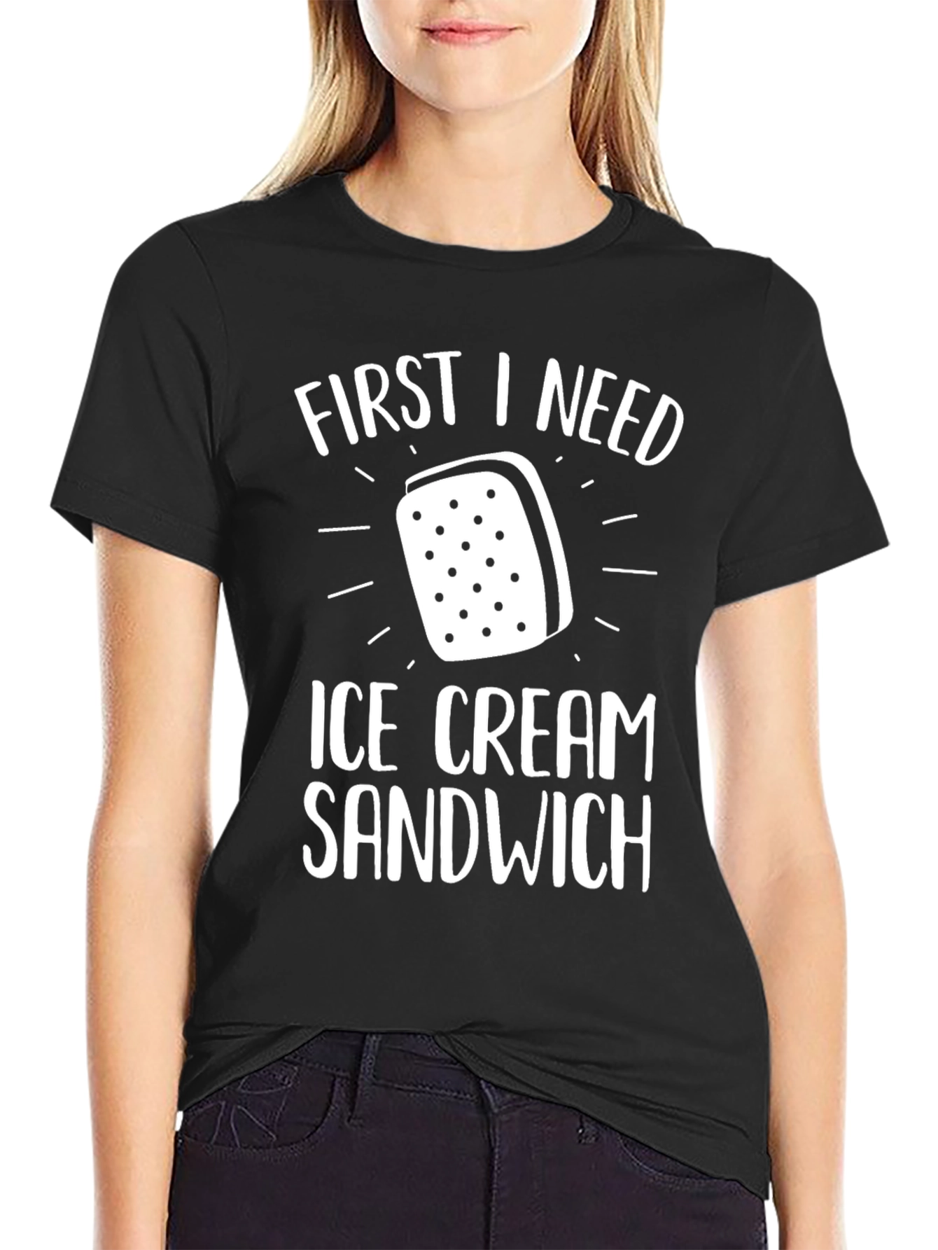 First I Need Ice Cream Sandwich T-Shirt