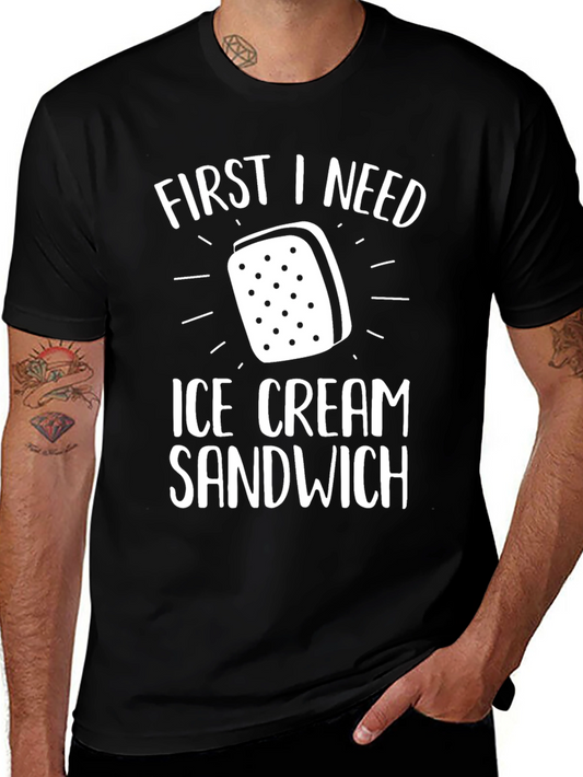 First I Need Ice Cream Sandwich T-Shirt