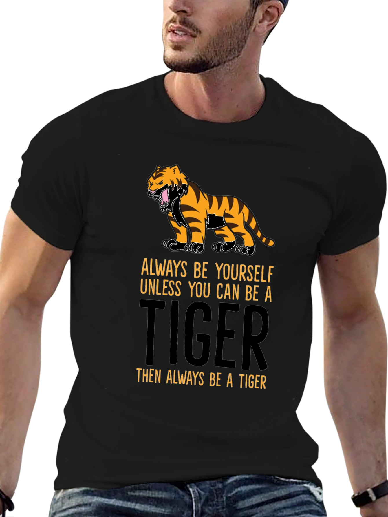Be a Tiger T-Shirt - Motivational Graphic Tee