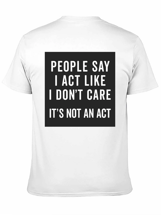 I Act Like I Dont Care Black Tee