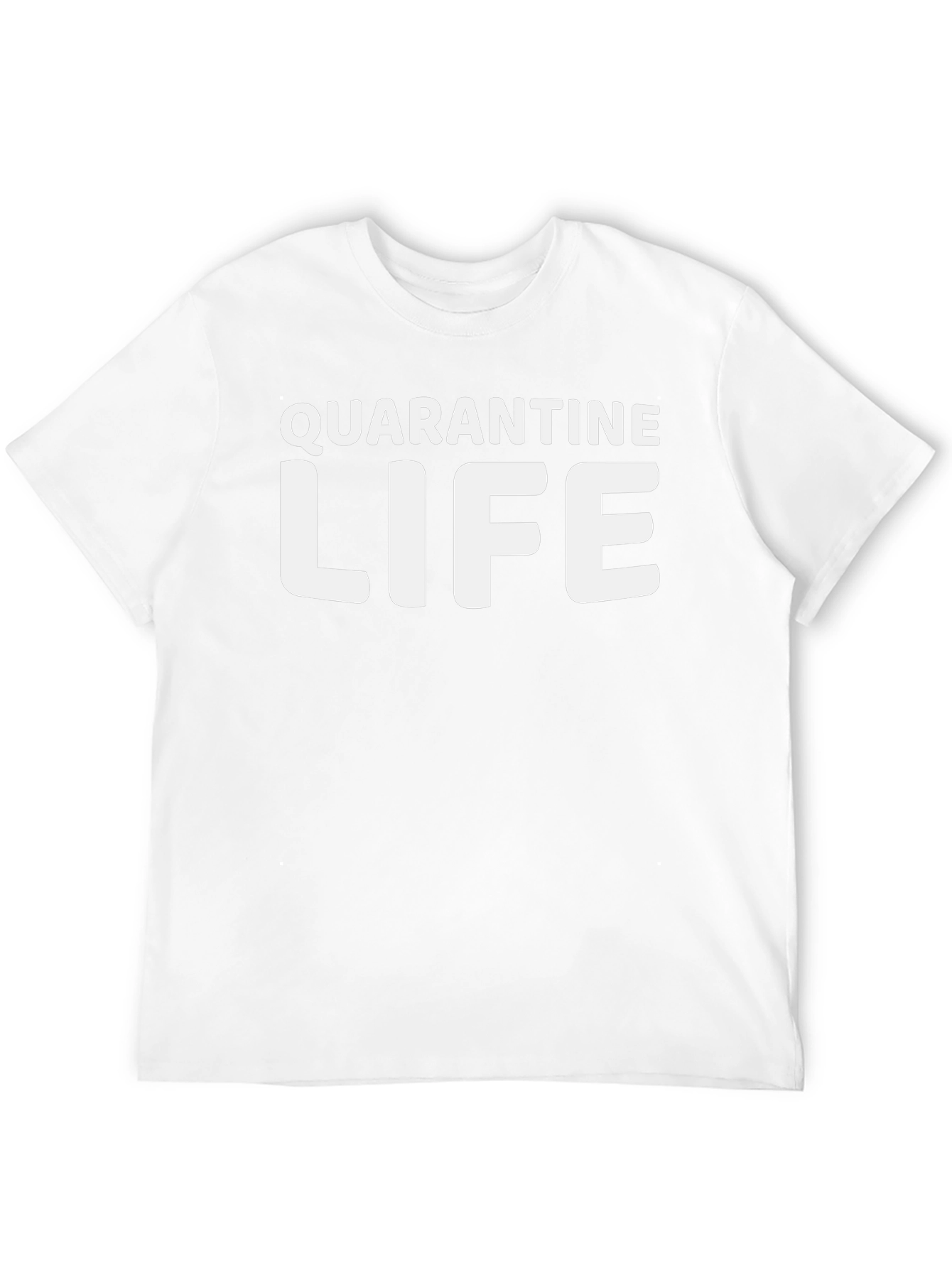 Quarantine Life T-Shirt - Stay Home & Safe!