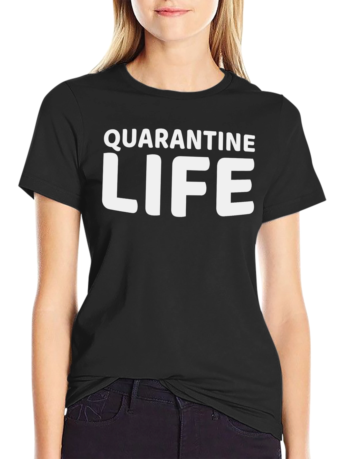 Quarantine Life T-Shirt - Stay Home & Safe!