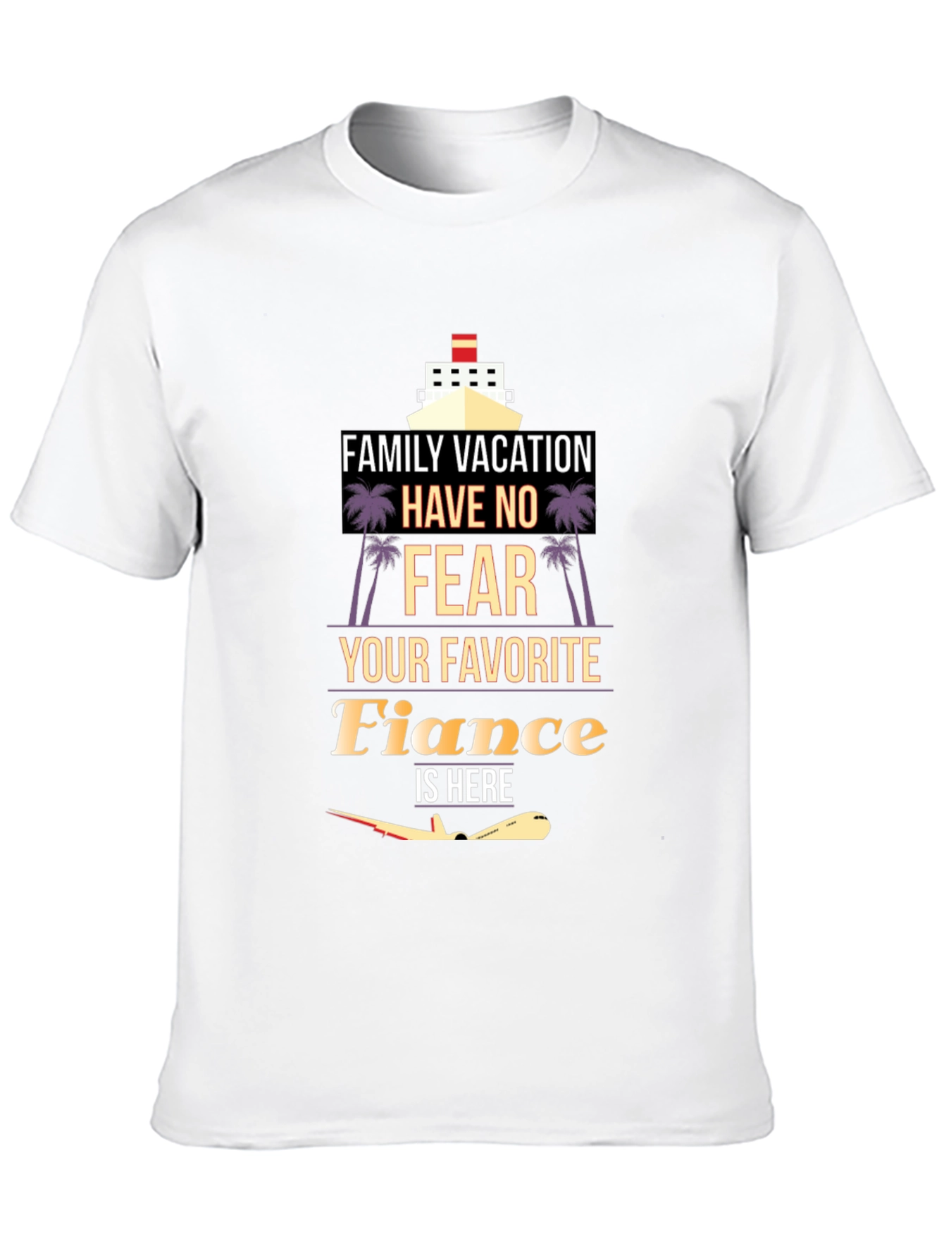 Vacation Fiance T-Shirt - Family Trip Apparel