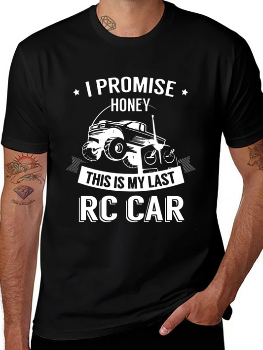 Funny RC Car T-Shirt - Last One Honey!