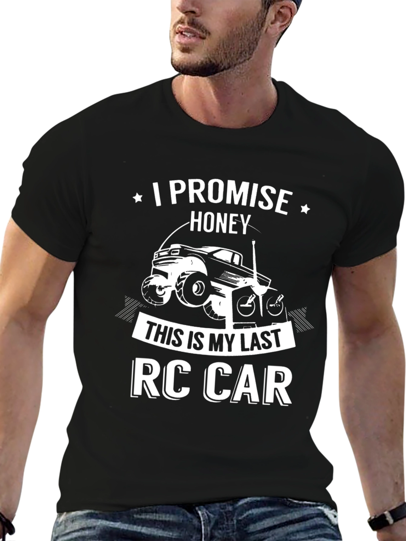 Funny RC Car T-Shirt - Last One Honey!