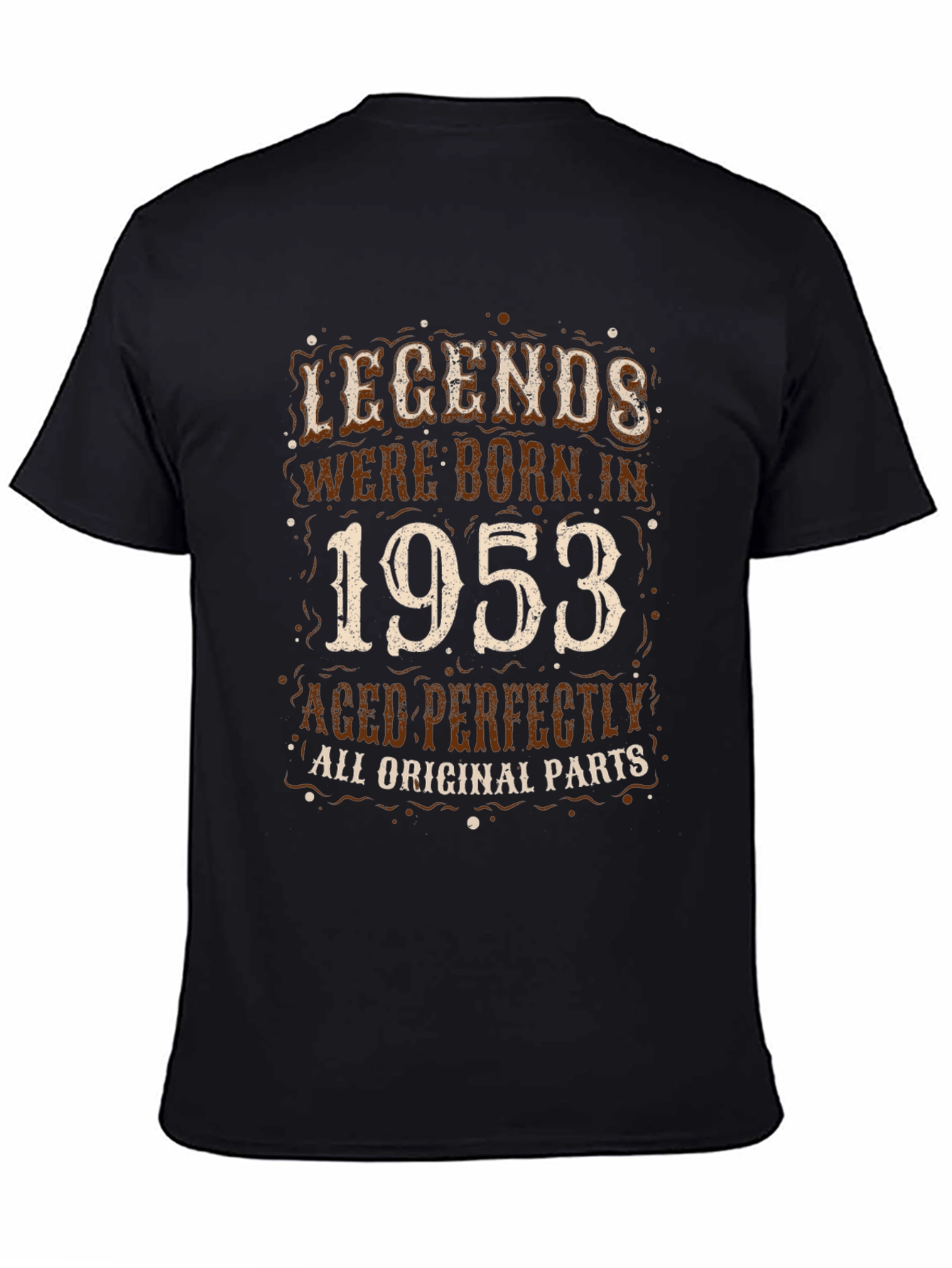 Legends Born in 1953 T-Shirt - Aged Perfectly