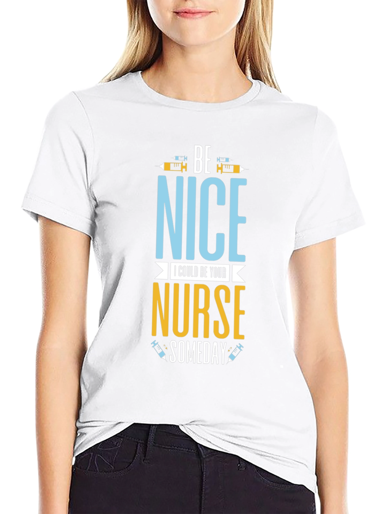 Be Nice I Could Be Your Nurse Someday T-Shirt