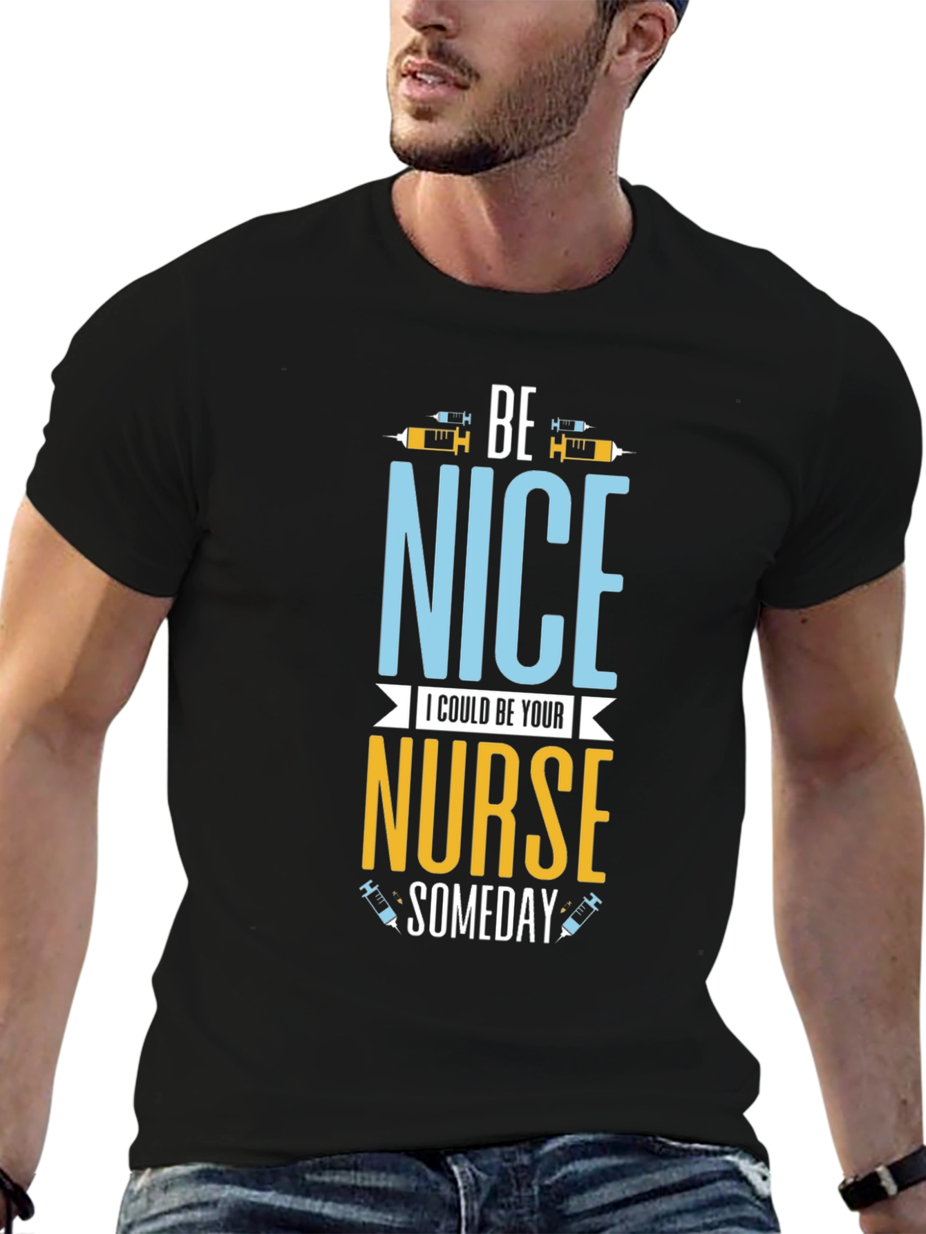 Be Nice I Could Be Your Nurse Someday T-Shirt