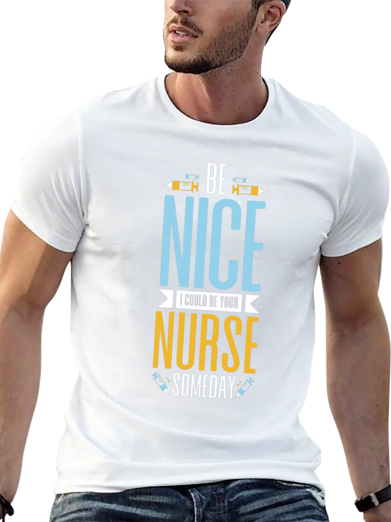 Be Nice I Could Be Your Nurse Someday T-Shirt