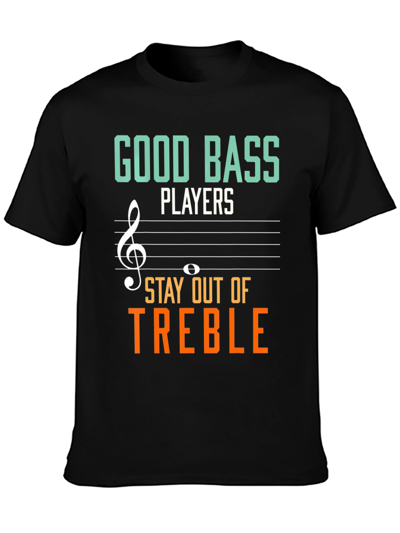 Good Bass Players T-Shirt - Musical Humor