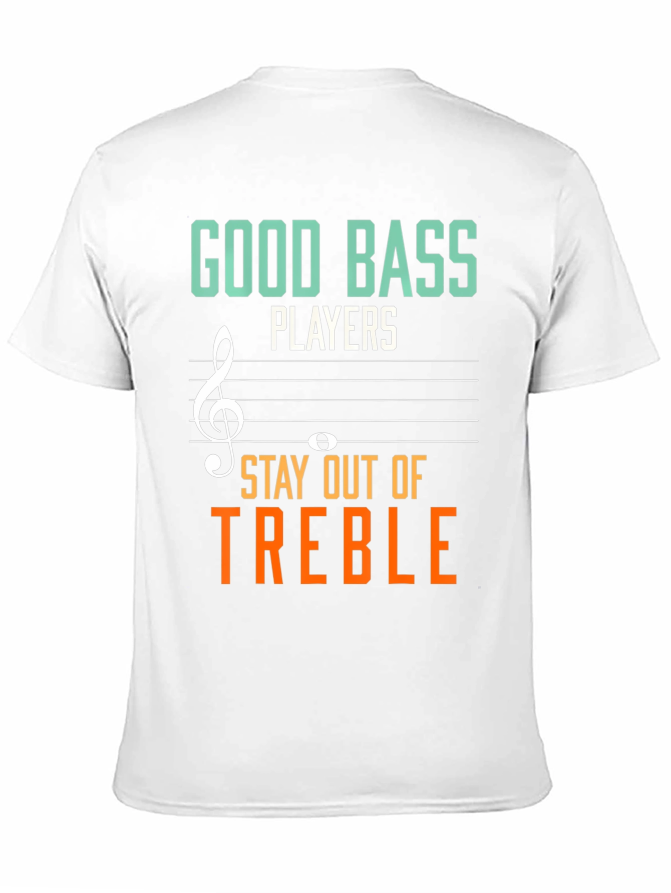 Good Bass Players T-Shirt - Musical Humor