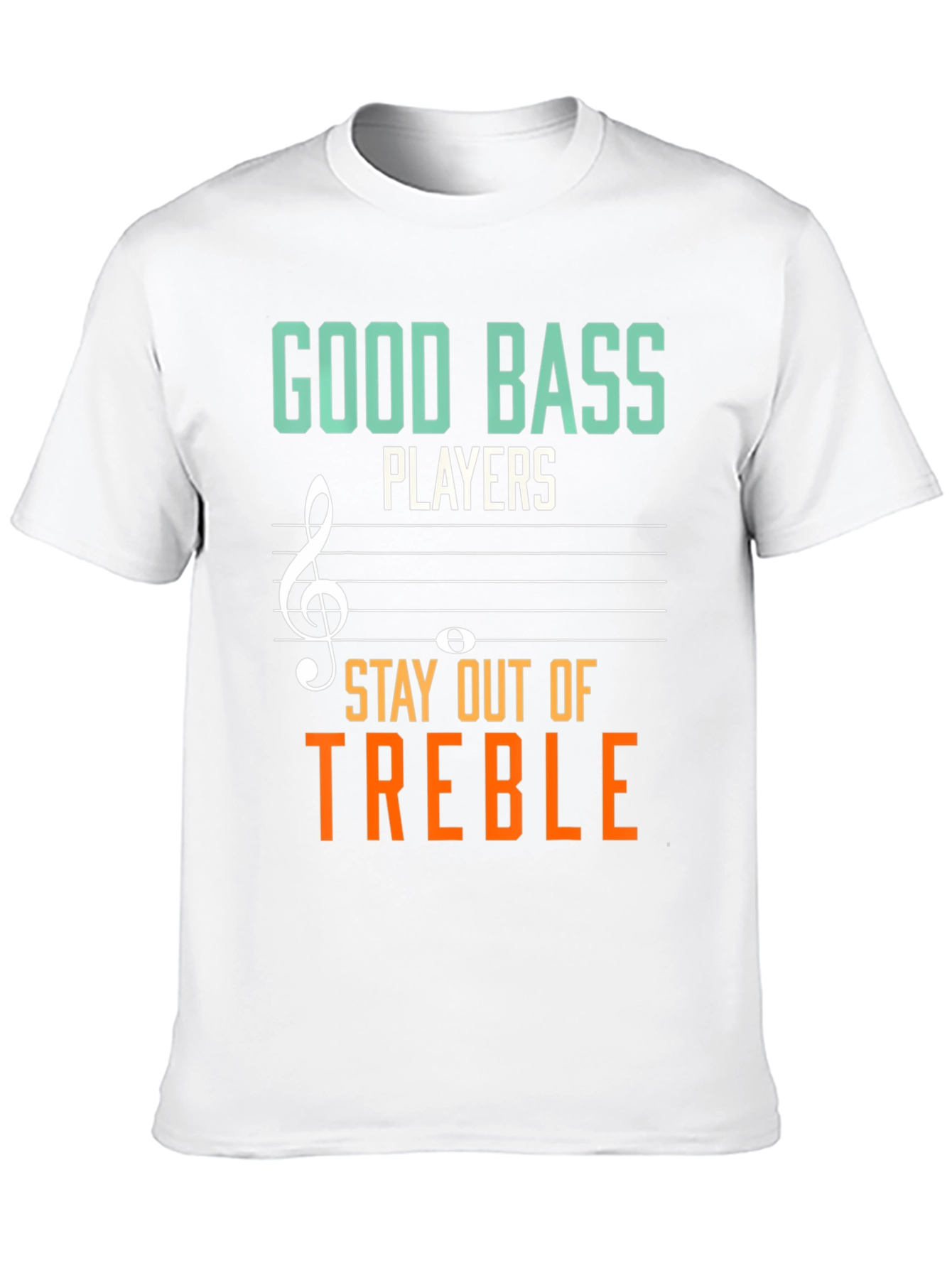 Good Bass Players T-Shirt - Musical Humor