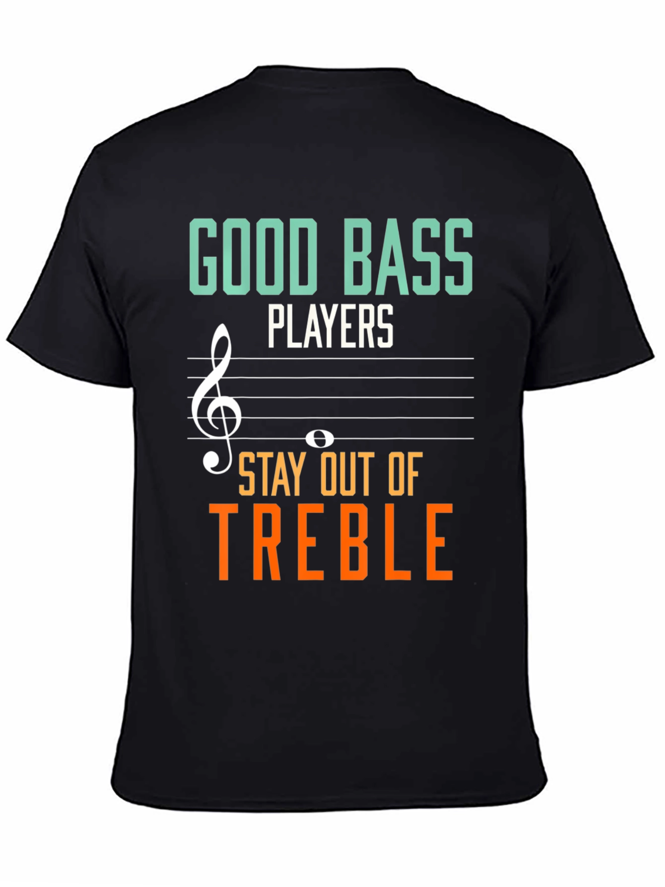 Good Bass Players T-Shirt - Musical Humor