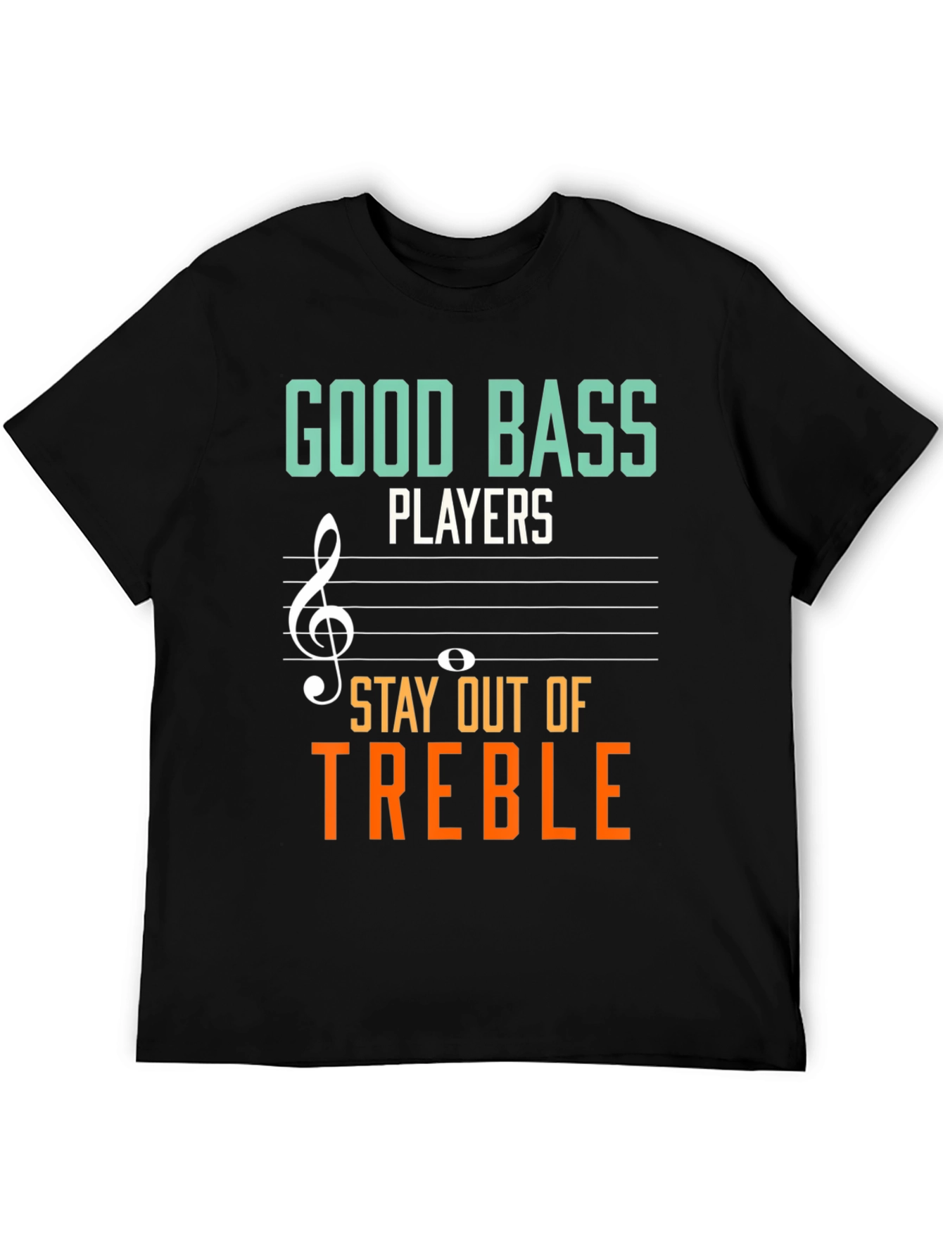 Good Bass Players T-Shirt - Musical Humor