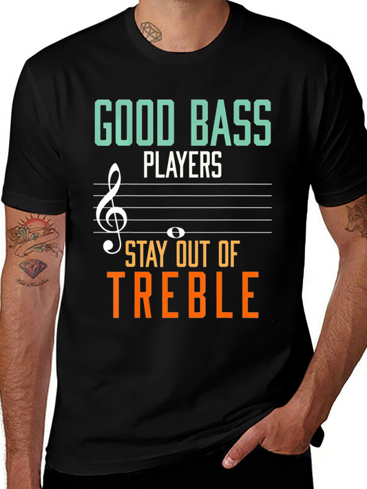 Good Bass Players T-Shirt - Musical Humor
