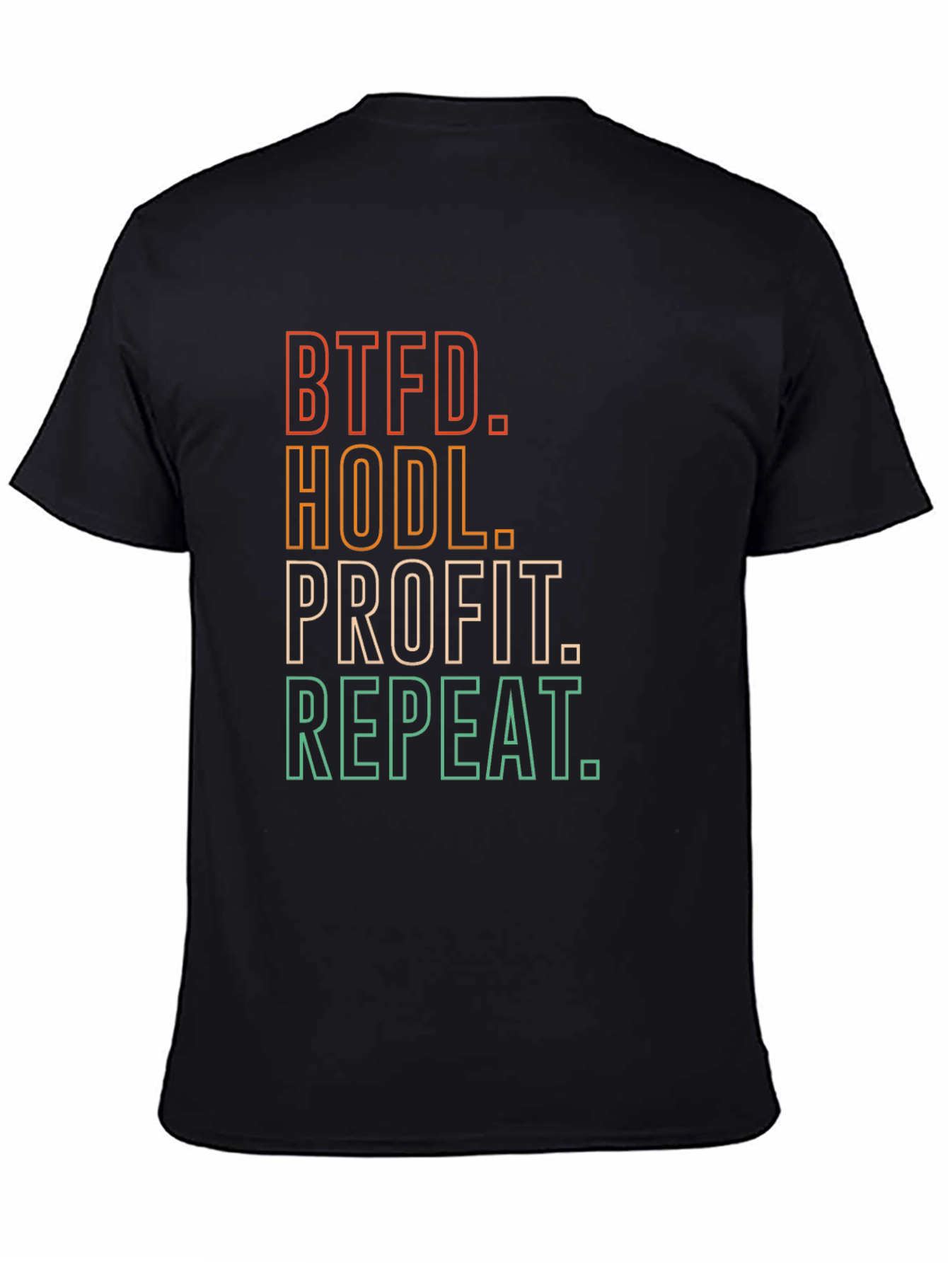 BTFD HODL Profit Repeat Black T-Shirt