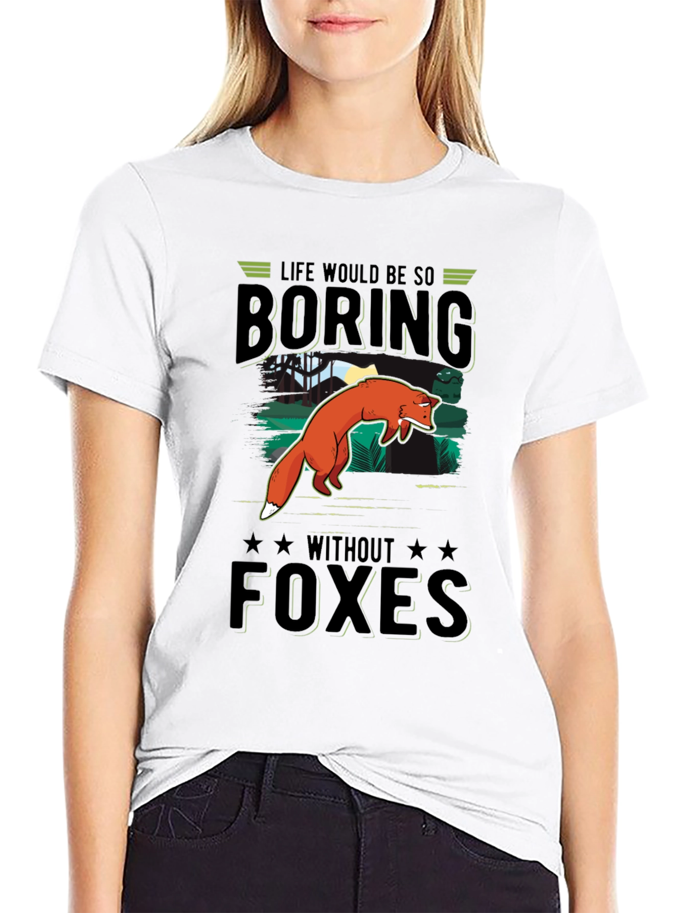 Life Would Be So Boring Without Foxes T-Shirt