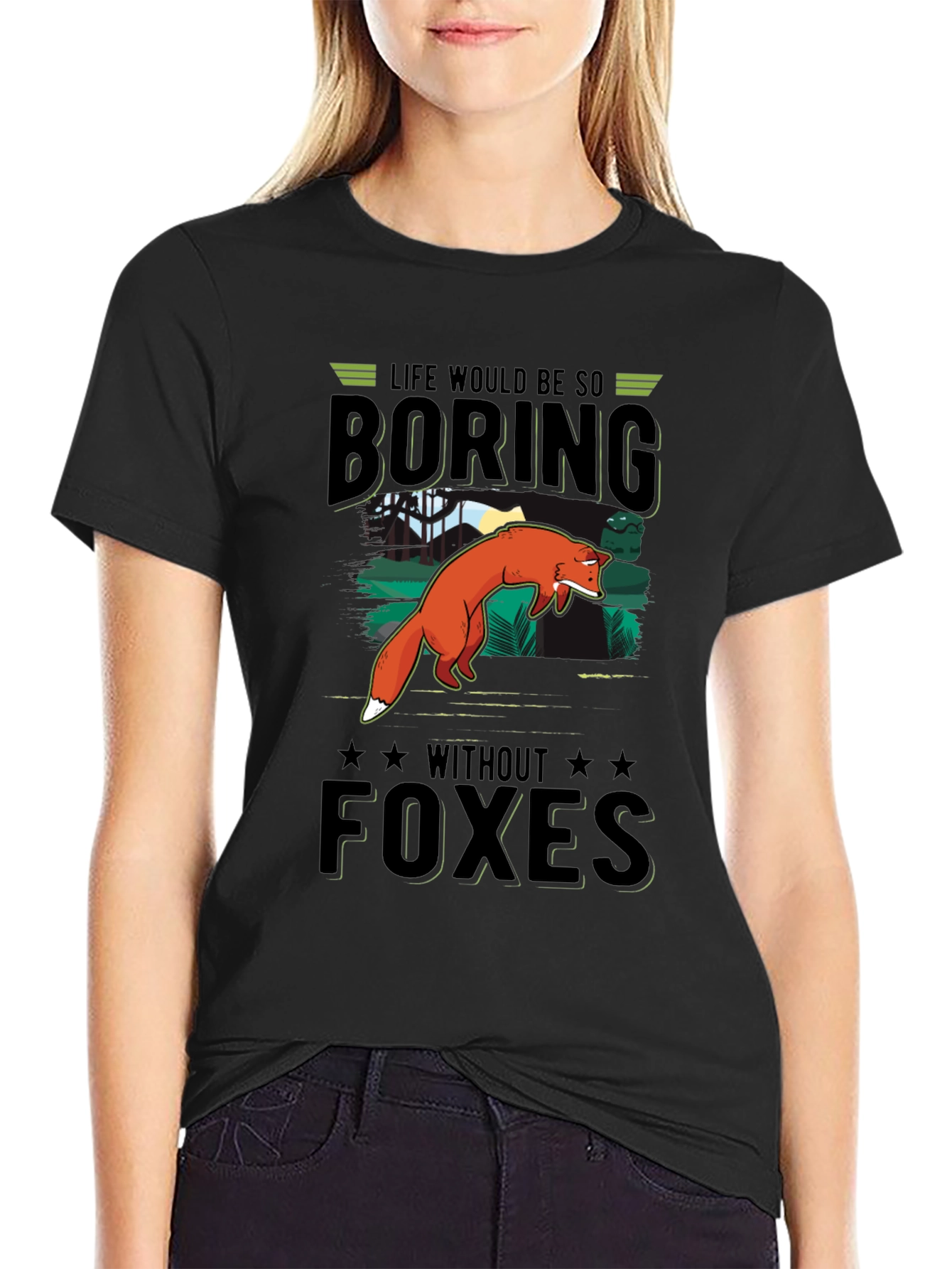 Life Would Be So Boring Without Foxes T-Shirt